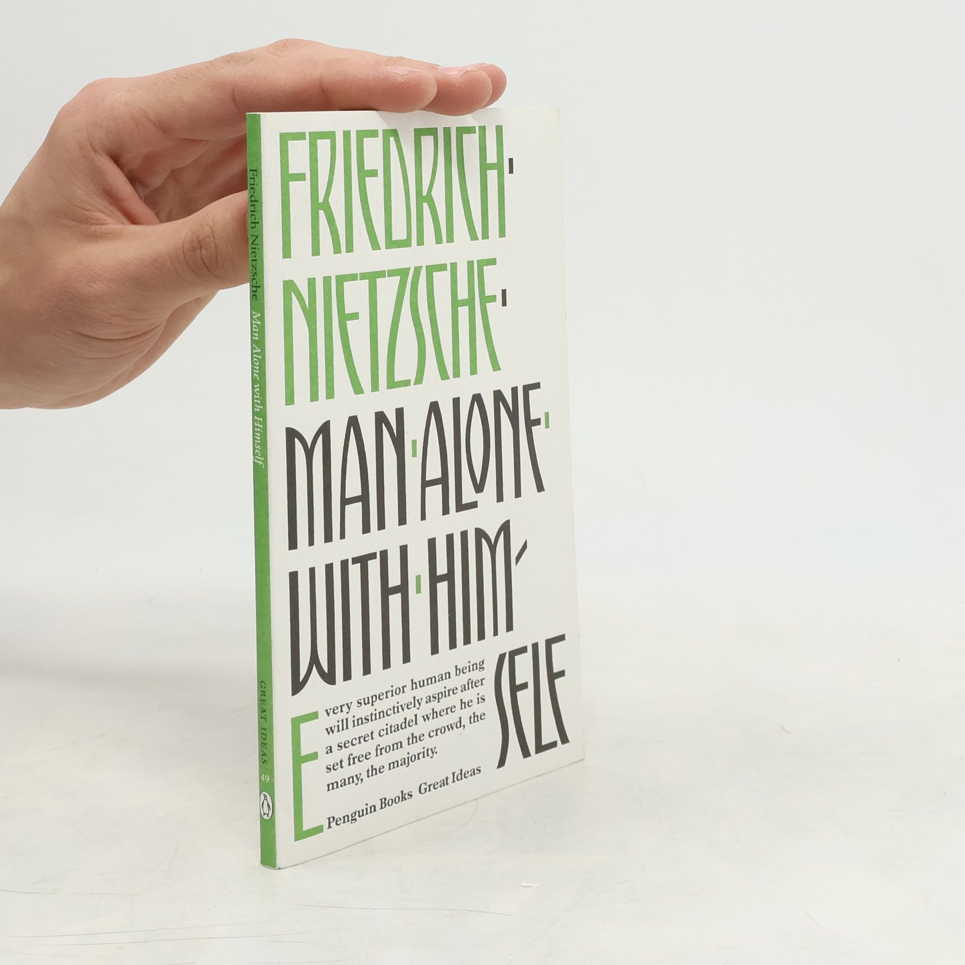 Friedrich Nietzsche Man alone with himself