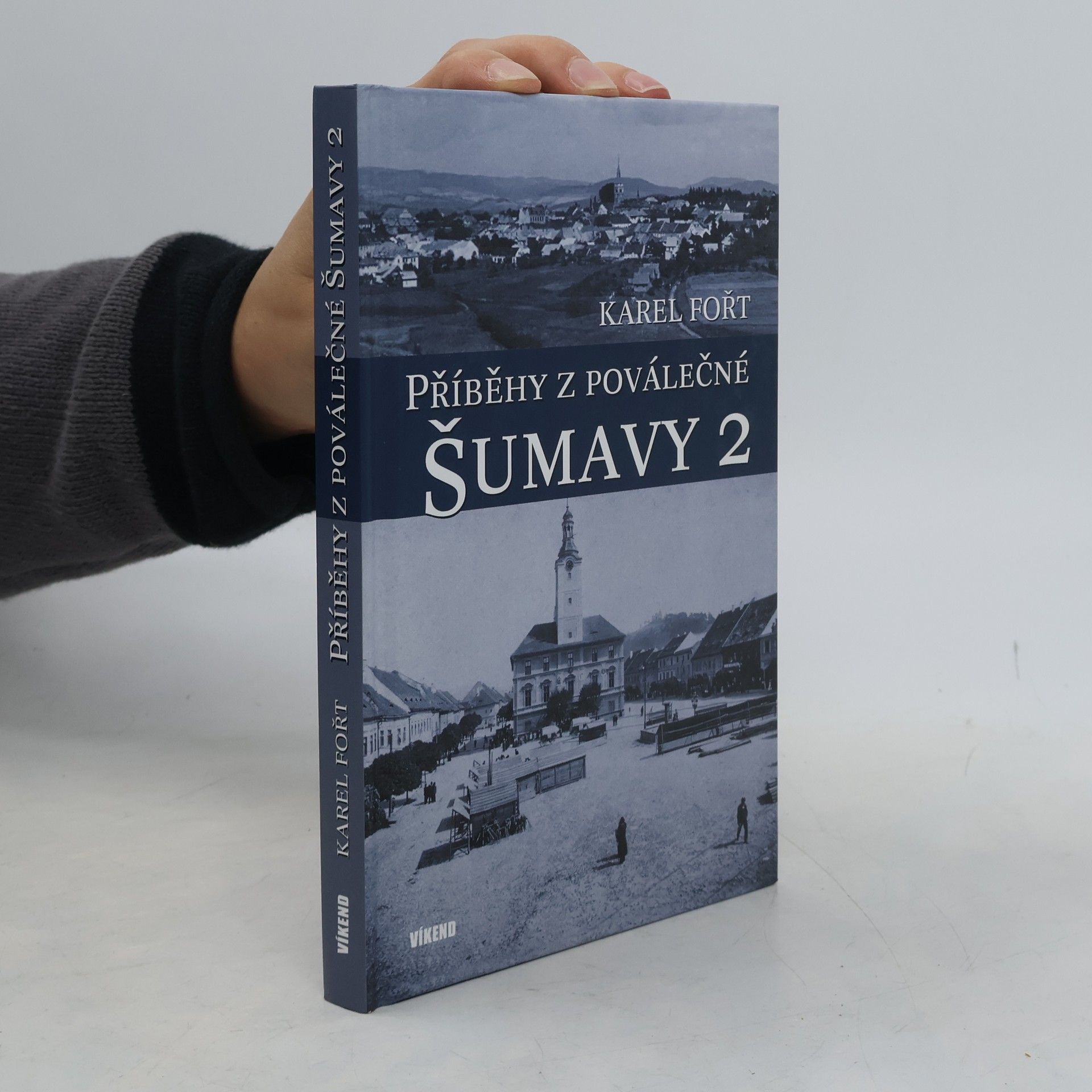 Karel Fořt Příběhy z poválečné Šumavy 2