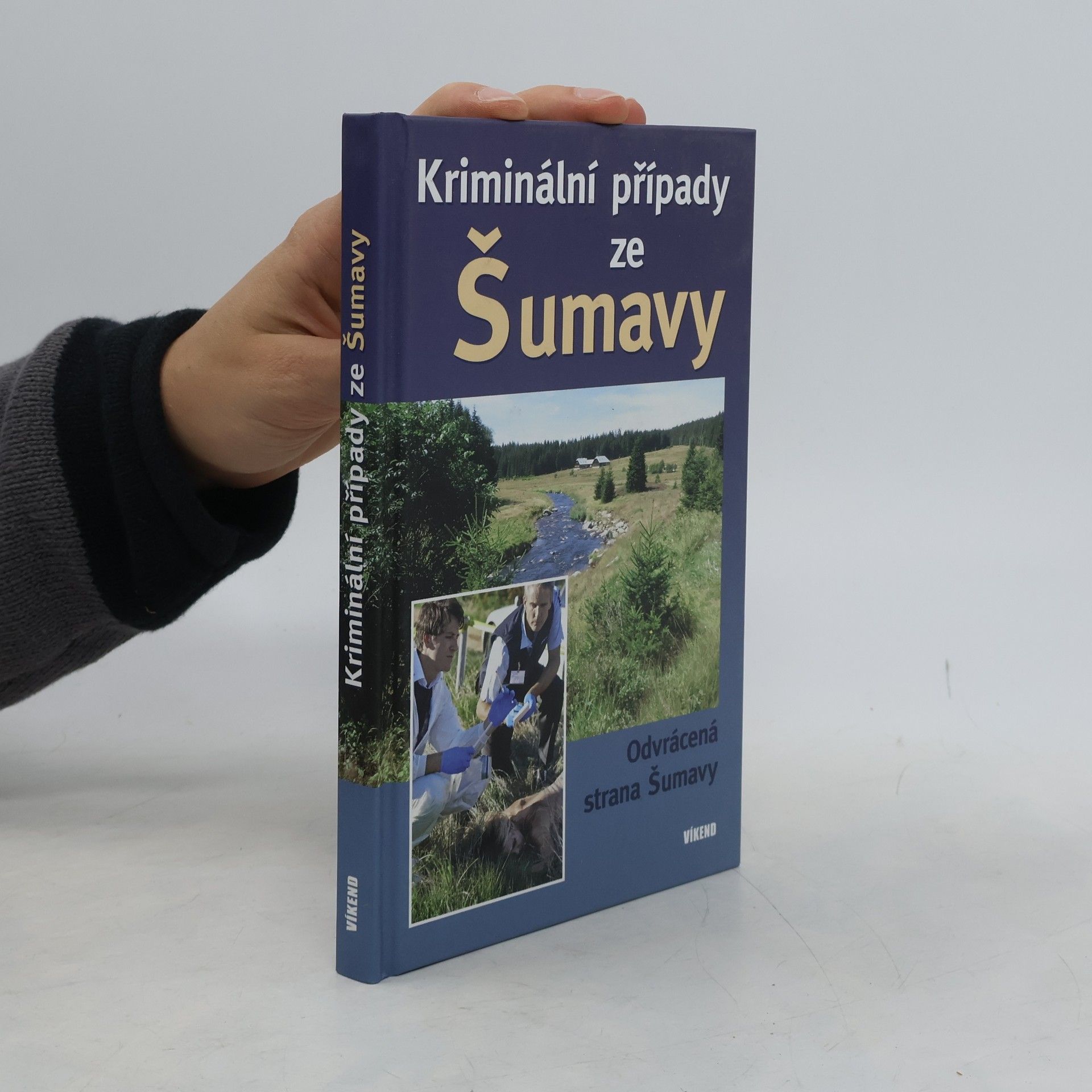 Bohuslav Kamarád Kriminální případy ze Šumavy