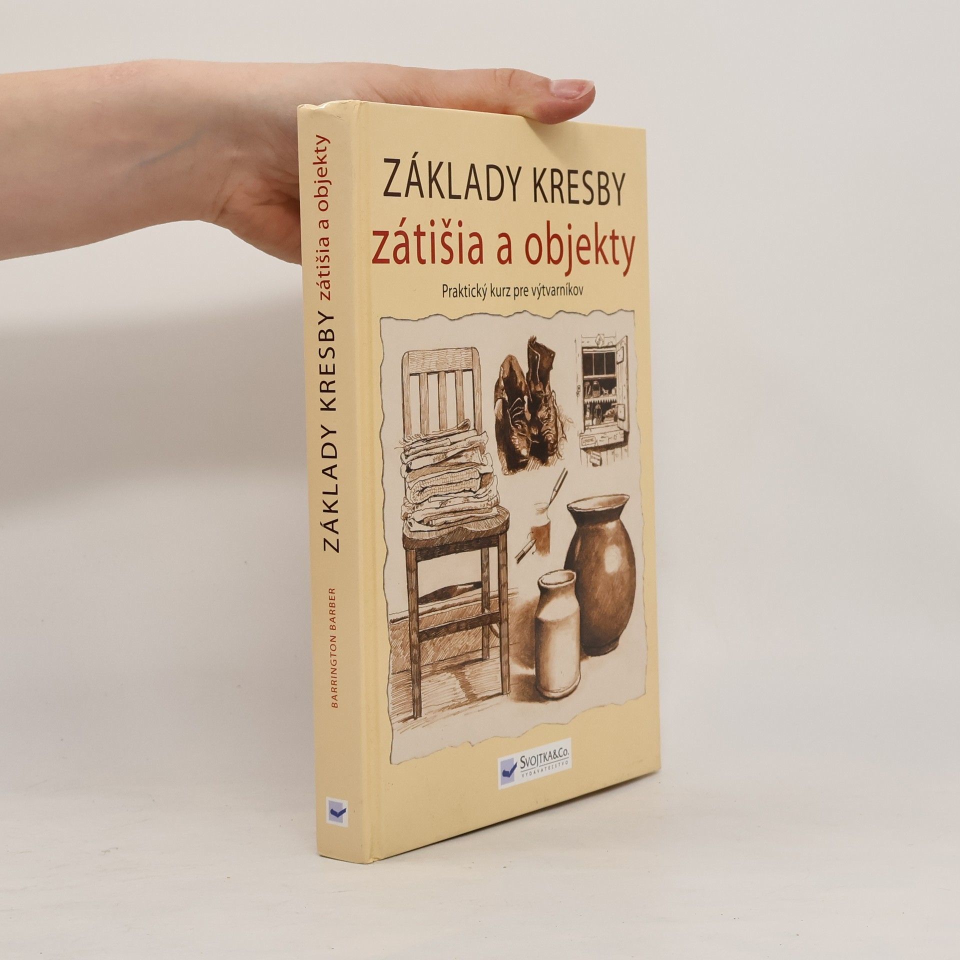 Barrington Barber Základy kresby - Zátišia a objekty