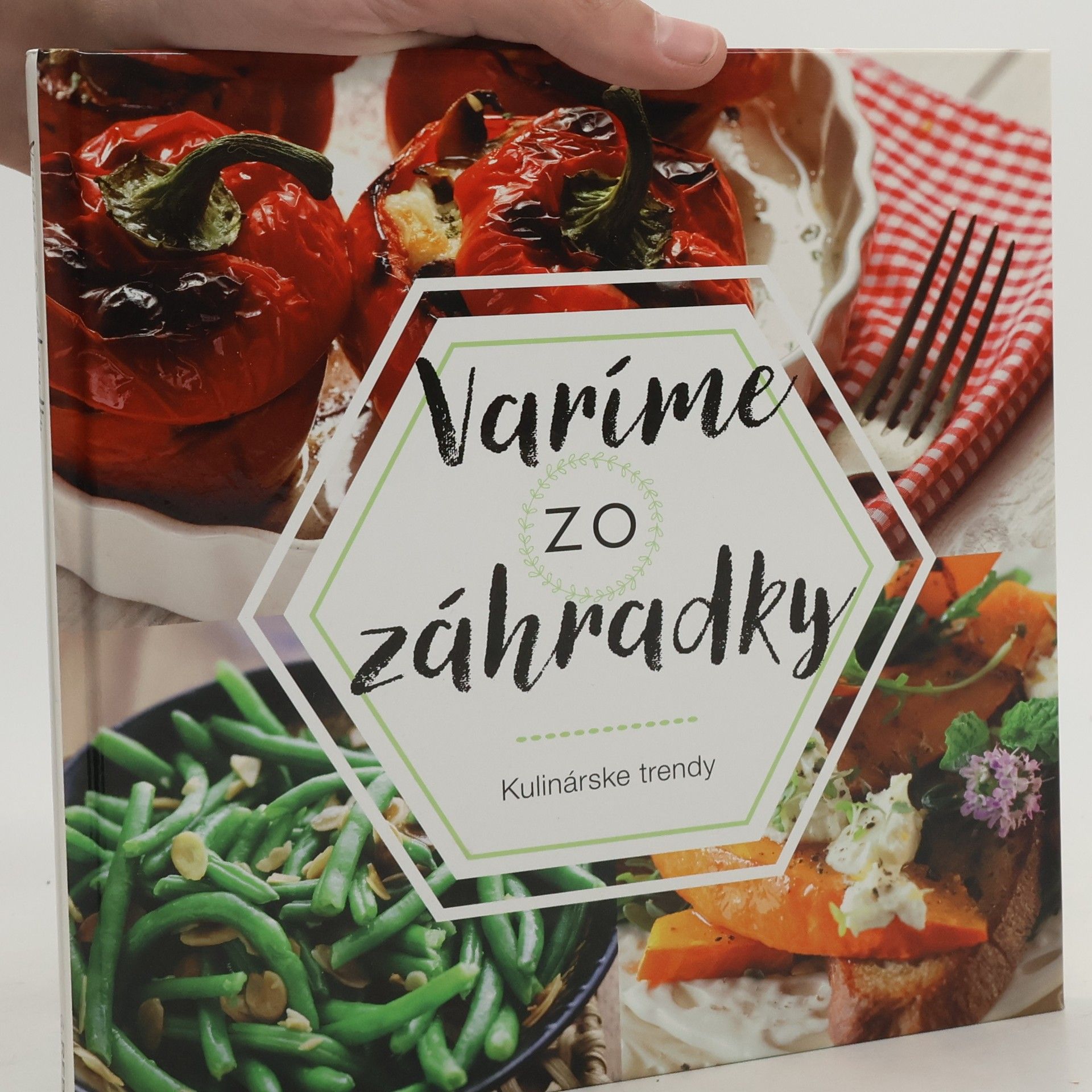 Kolektív autorov Varíme zo záhradky