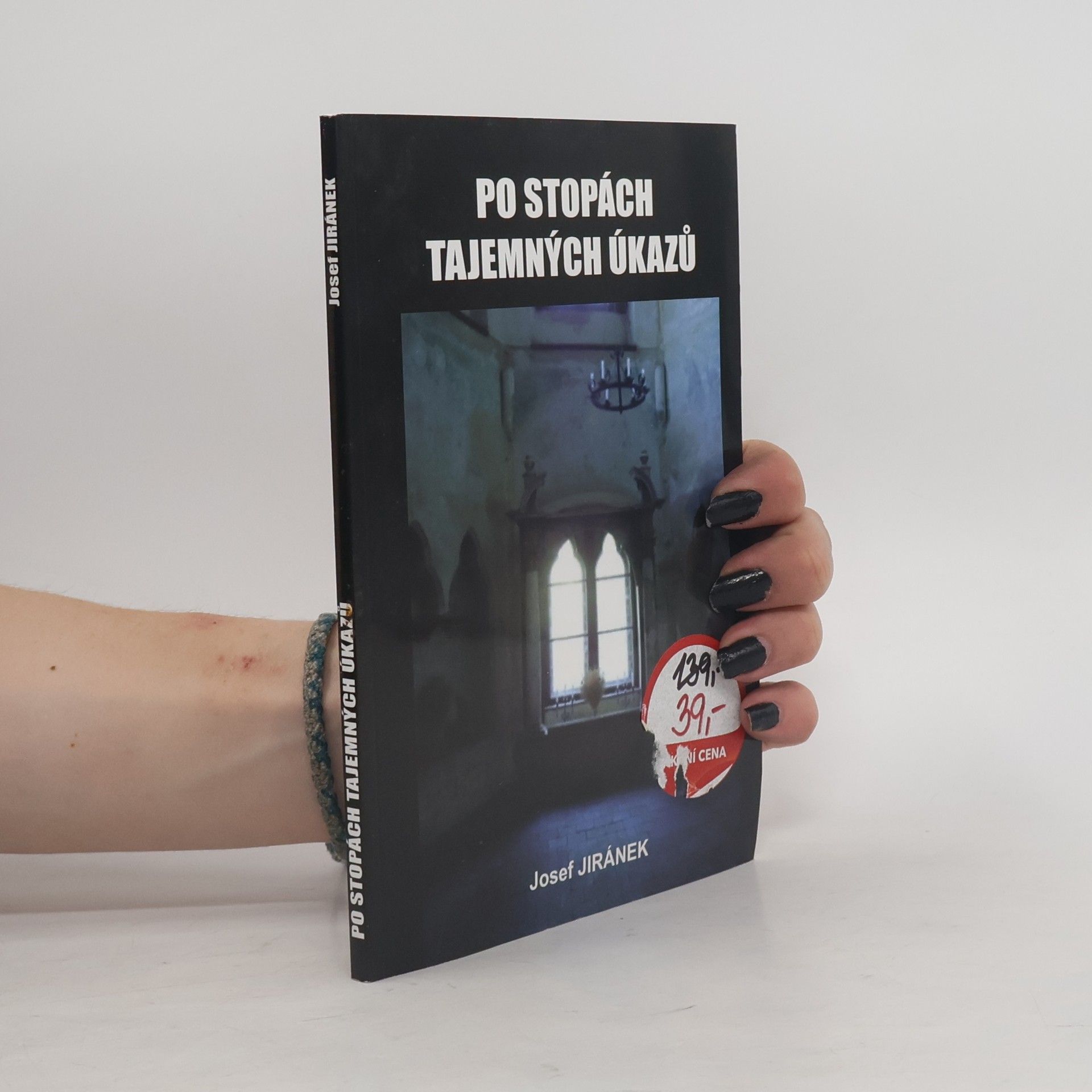 Josef Jiránek Po stopách tajemných úkazů