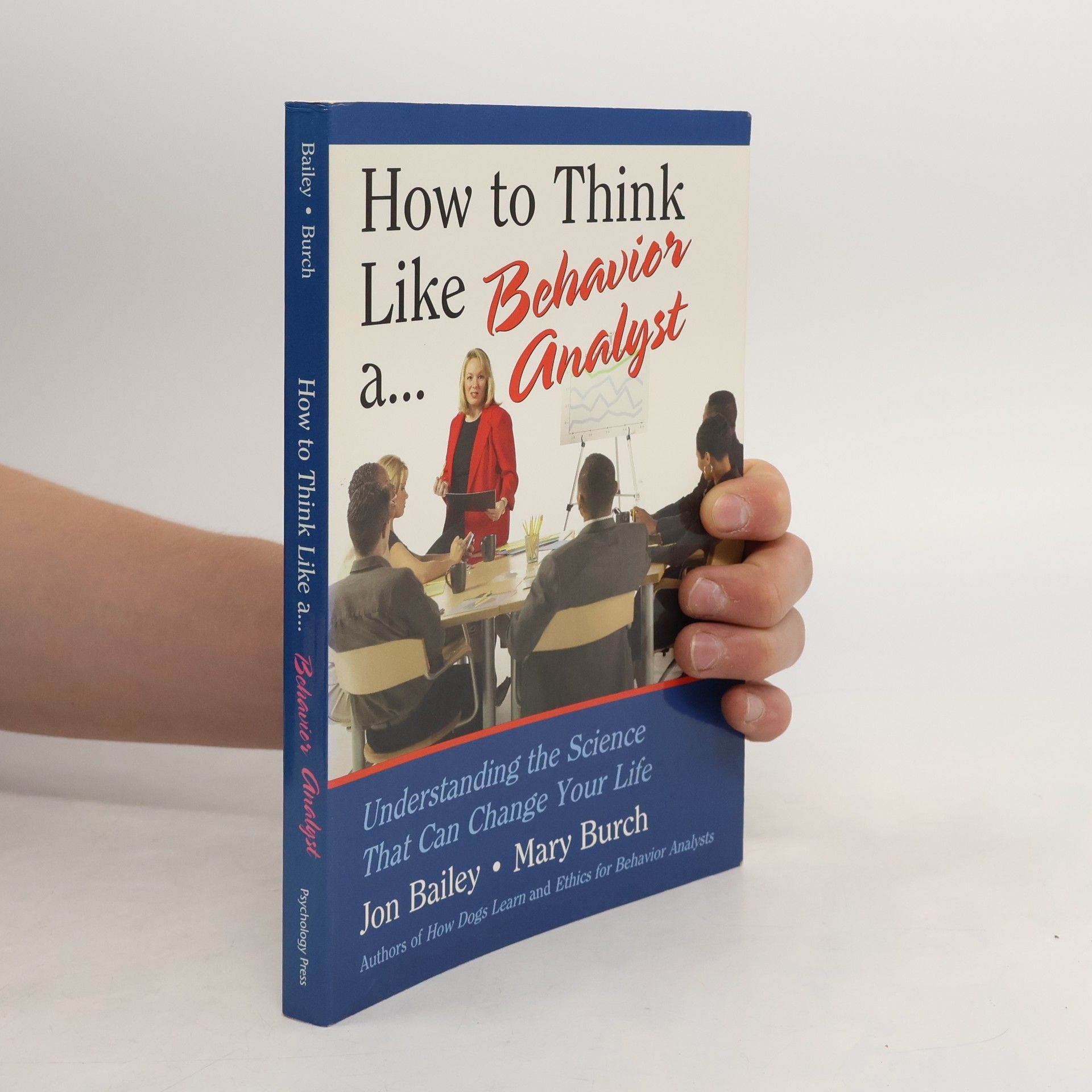 Jon S Bailey How to Think Like a Behavior Analyst
