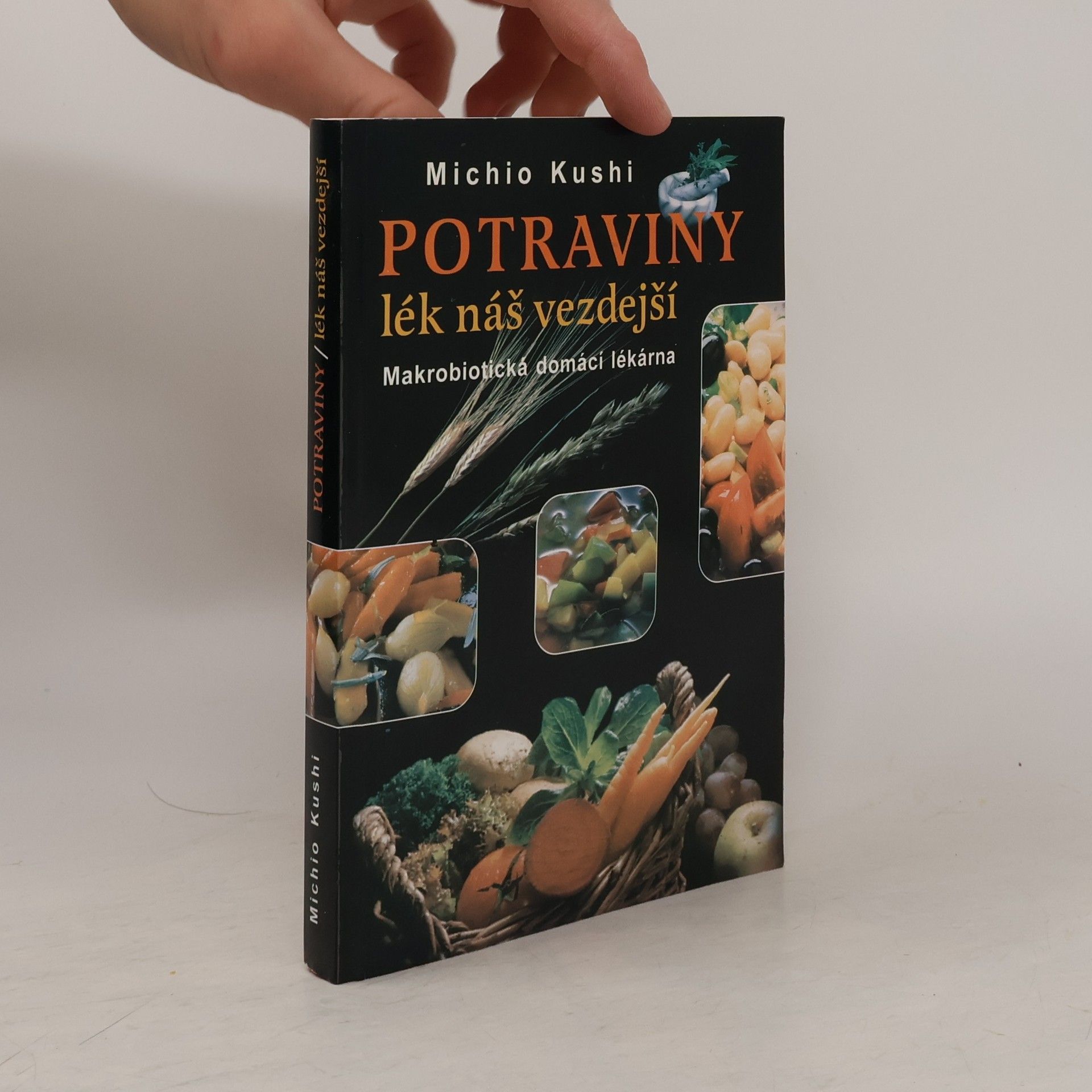 Potraviny lék náš vezdejší : Makrobiotická domácí lékárna