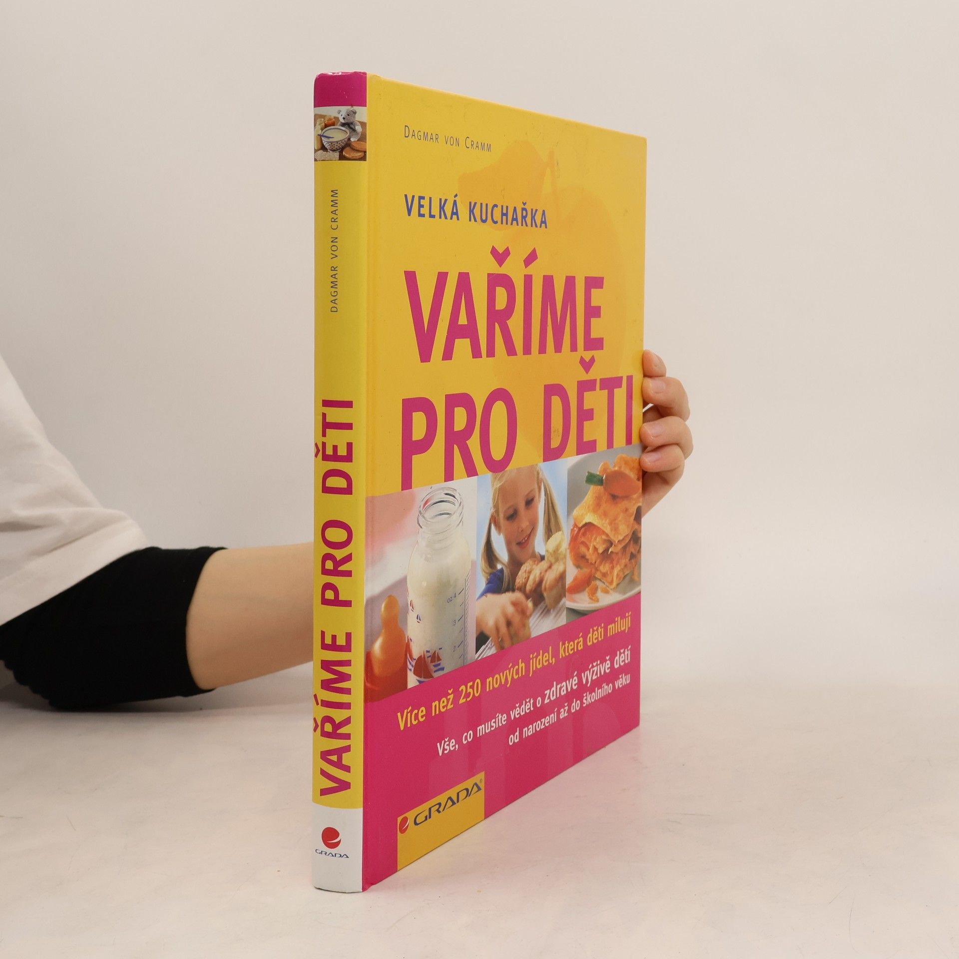Vaříme pro děti. Velká kuchařka. Více než 250 nových jídel, která děti milují