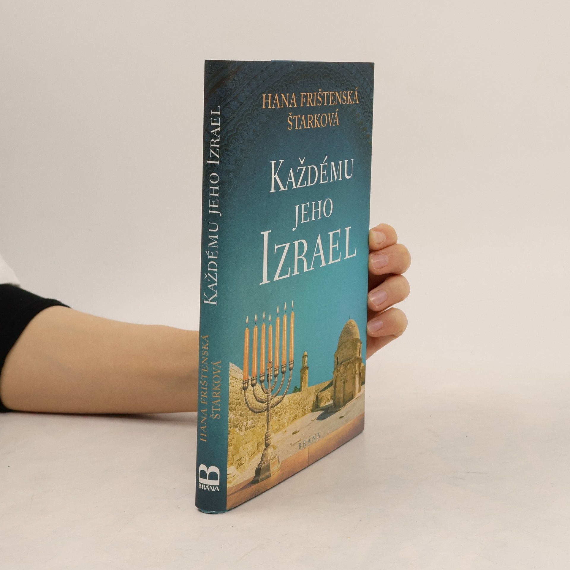 Hana Frištenská Štarková Každému jeho Izrael