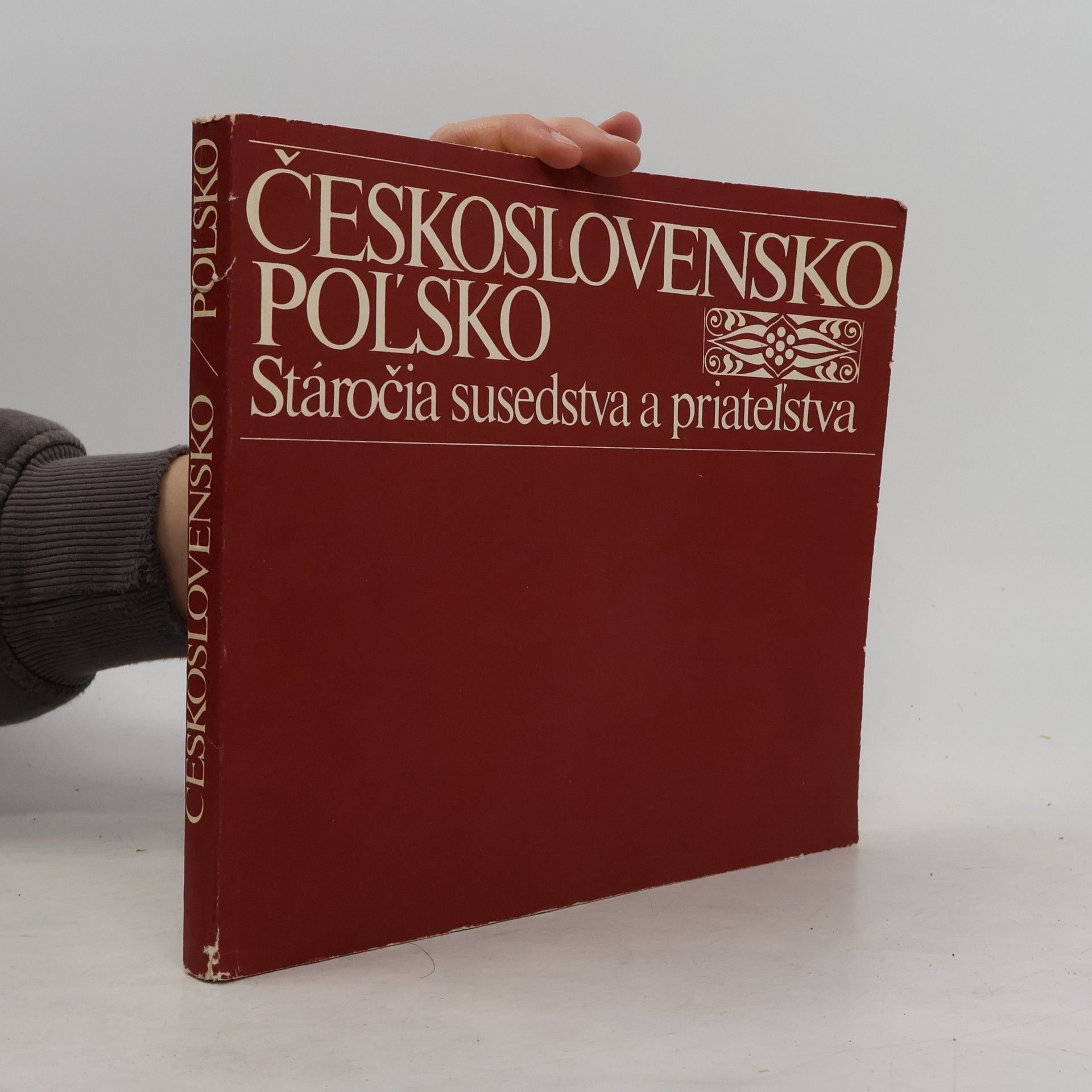 Československo-Pol'sko. Stáročia susedstva a priatel'stva