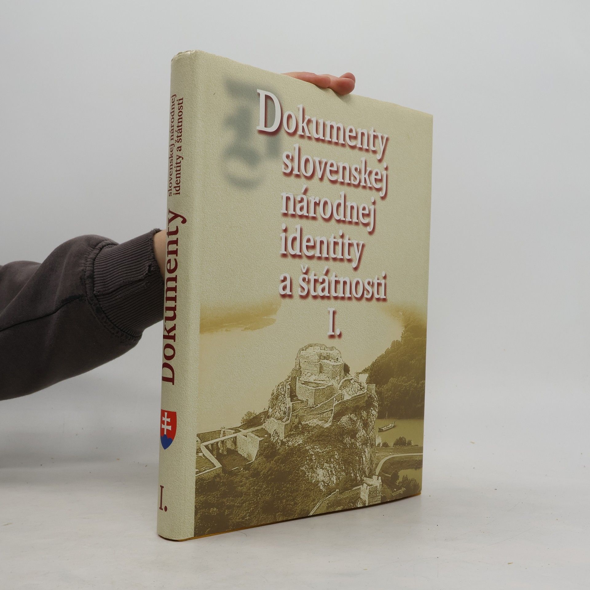 Dokumenty slovenskej národnej identity a štátnosti. I.