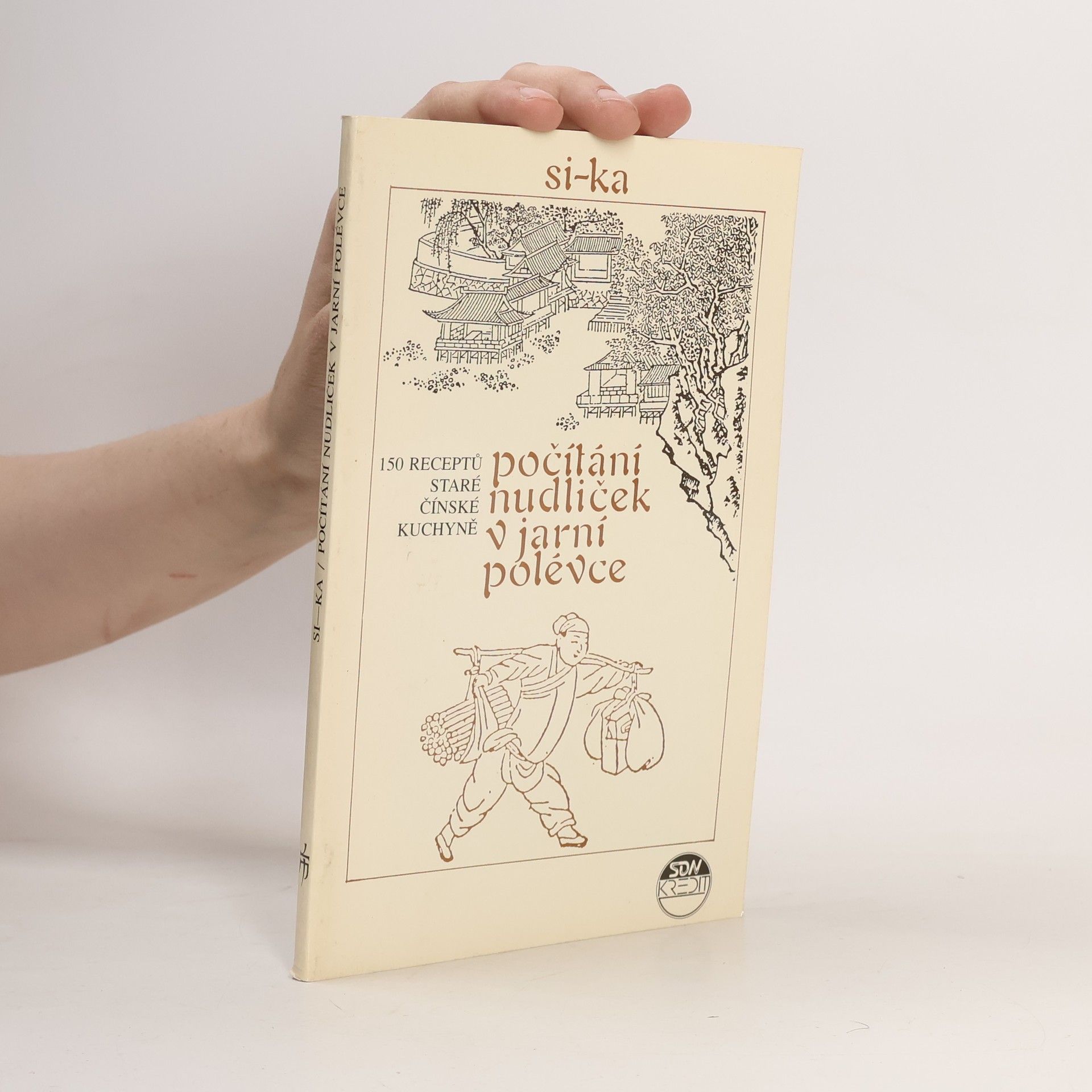 Počítání nudliček v jarní polévce. 150 receptů staré čínské kuchyně