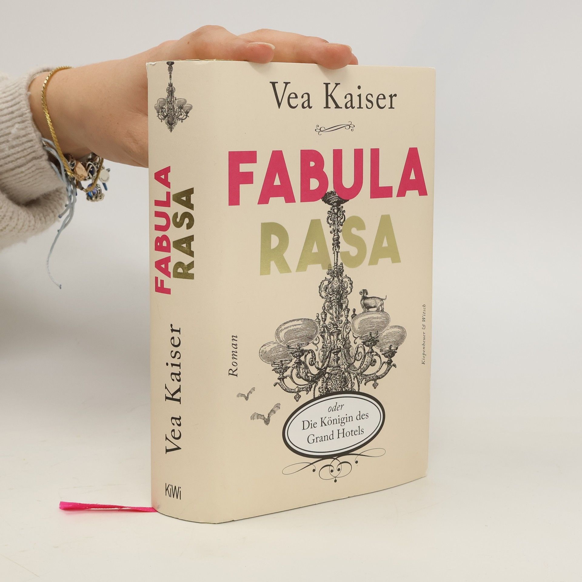 Vea Kaiser Fabula Rasa oder die Königin des Grand Hotels