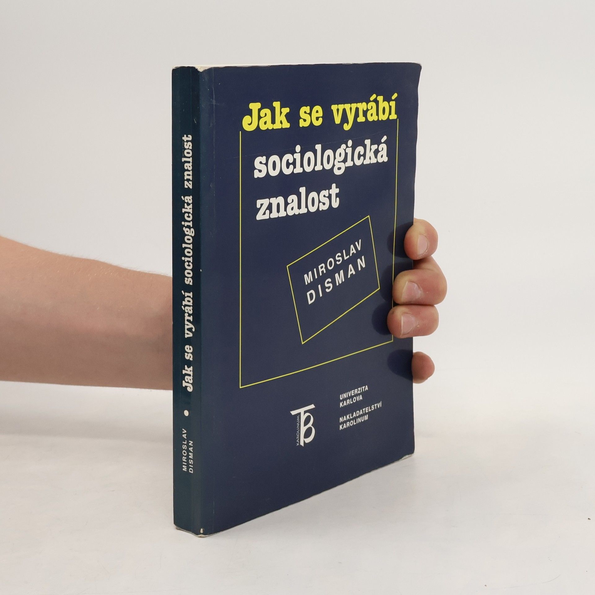 Jak se vyrábí sociologická znalost : příručka pro uživatele