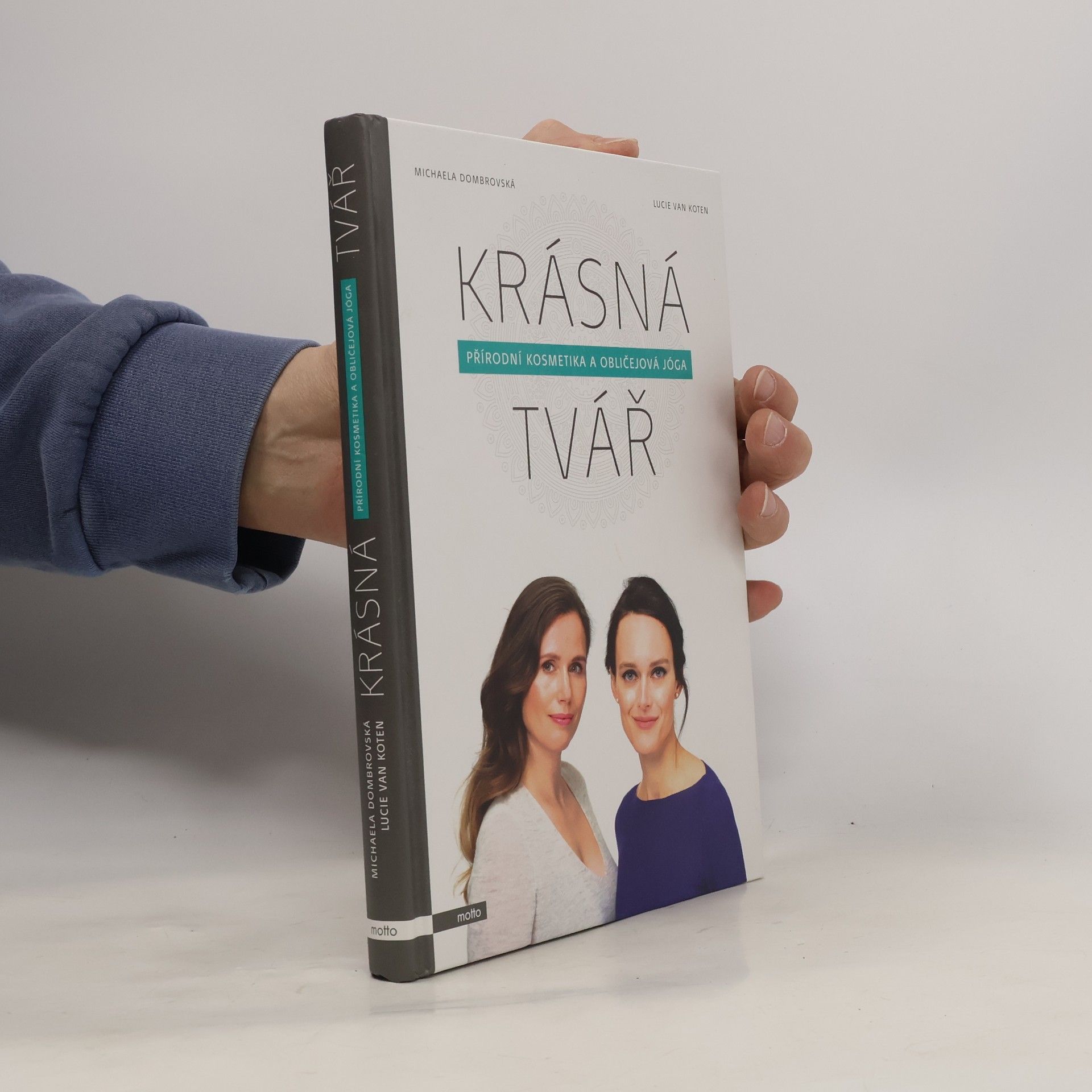 Lucie van Koten Krásná tvář : přírodní kosmetika a obličejová jóga