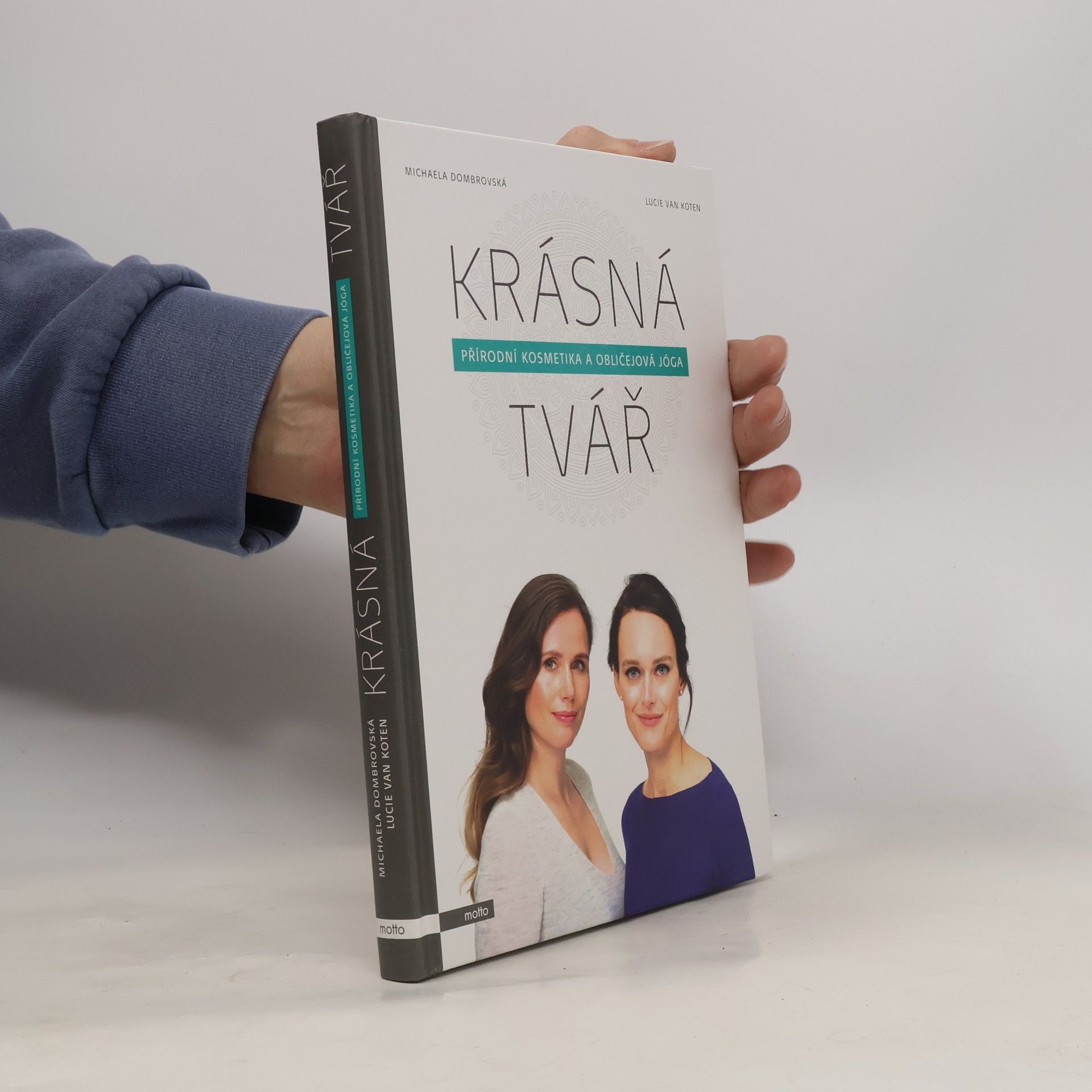 Lucie van Koten Krásná tvář : přírodní kosmetika a obličejová jóga