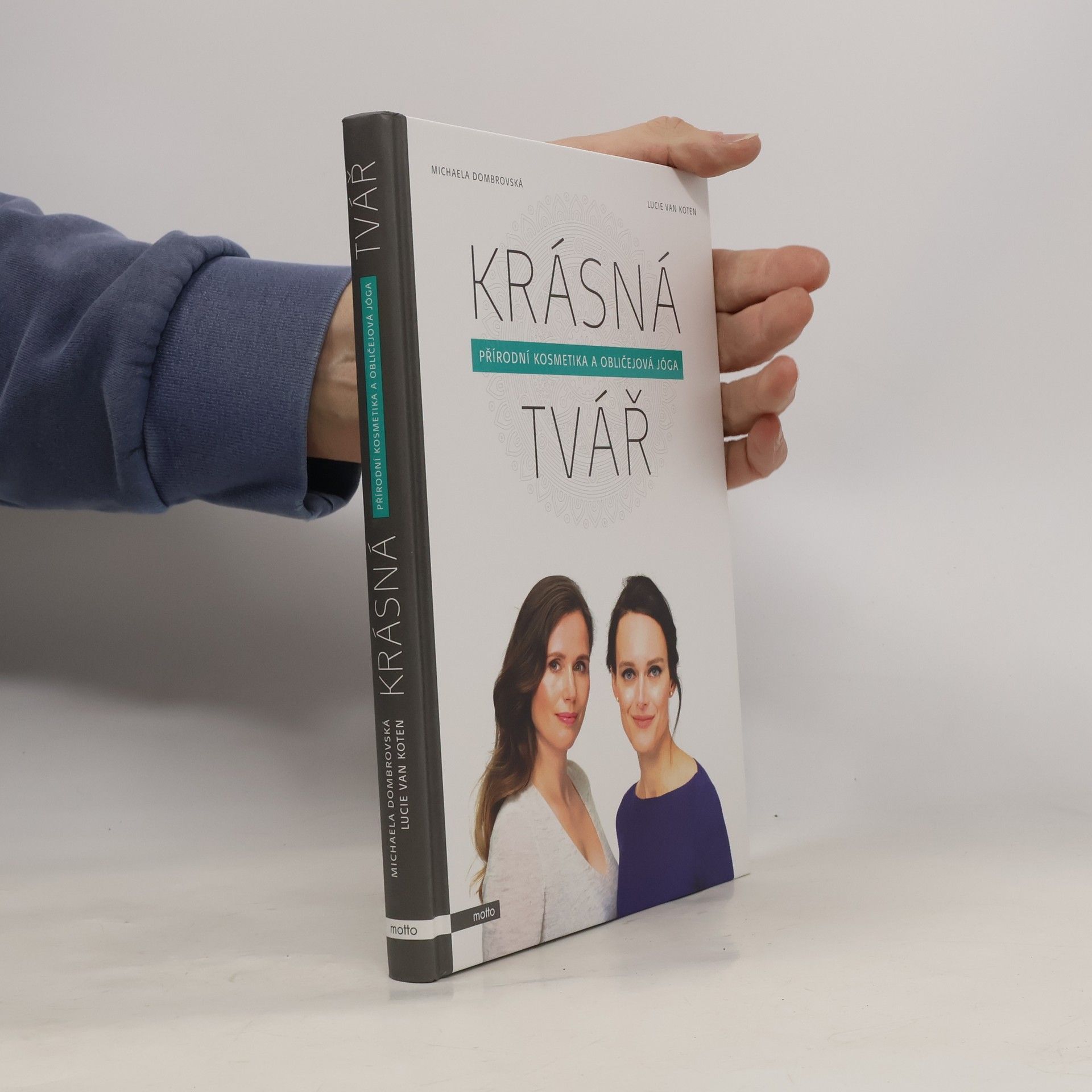 Lucie van Koten Krásná tvář : přírodní kosmetika a obličejová jóga