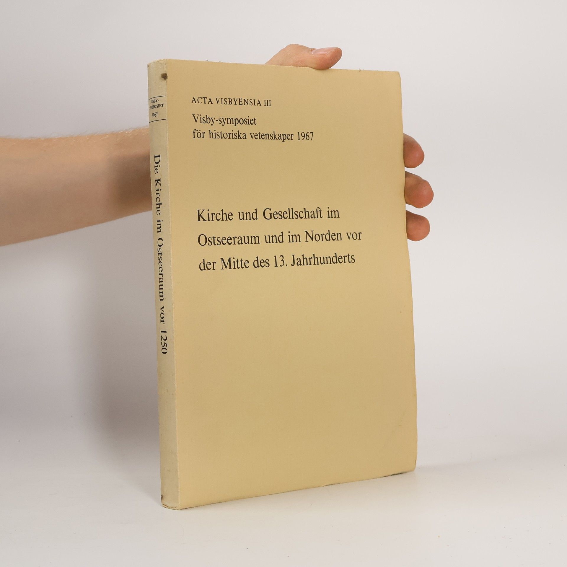 Kolektiv autorů Die Kirche im Ostseeraum vor 1250