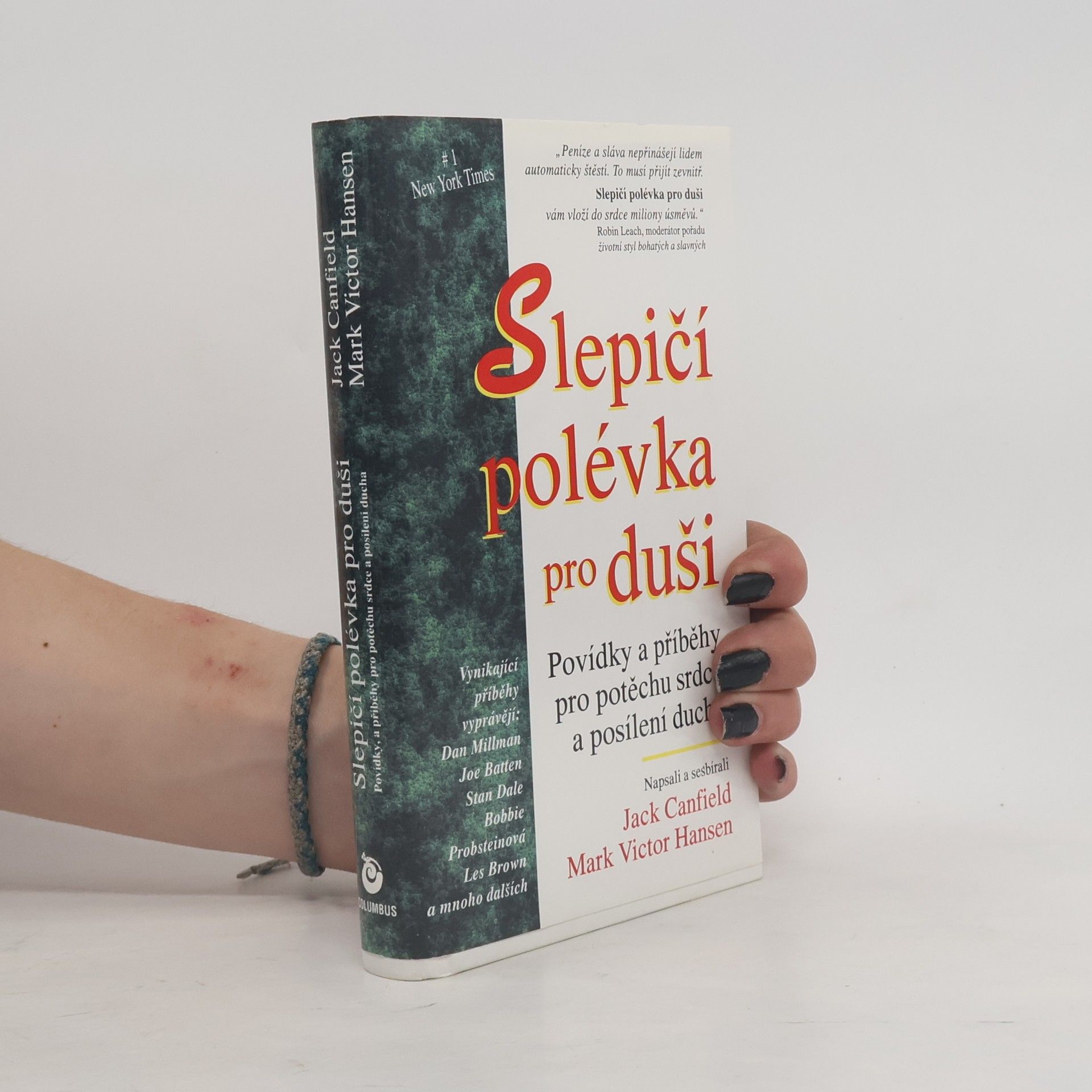 Jack Canfield Slepičí polévka pro duši. Povídky a příběhy pro potěchu srdce a posílení ducha
