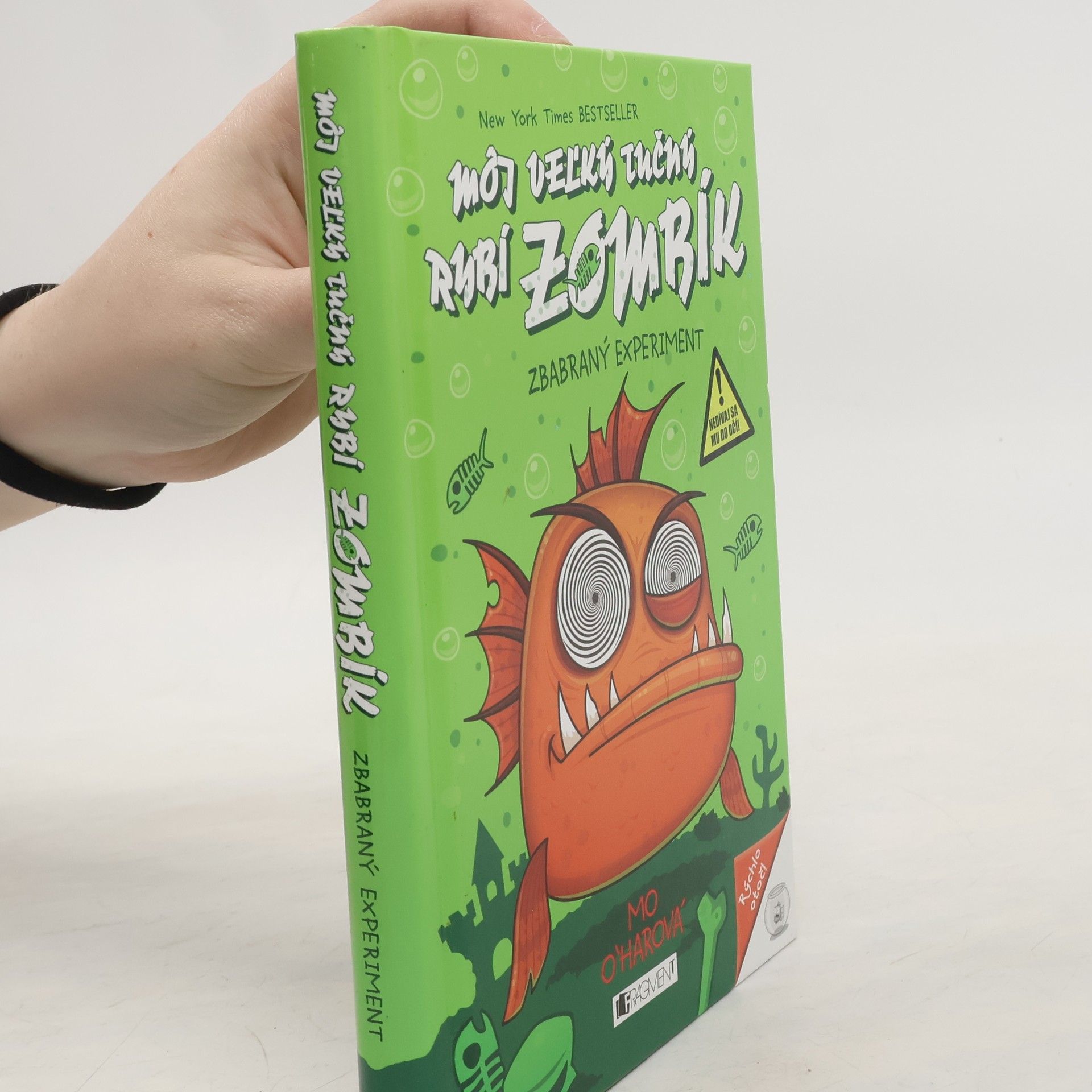 Mo O'Hara Môj veľký tučný rybí zombík: Zbabraný experiment