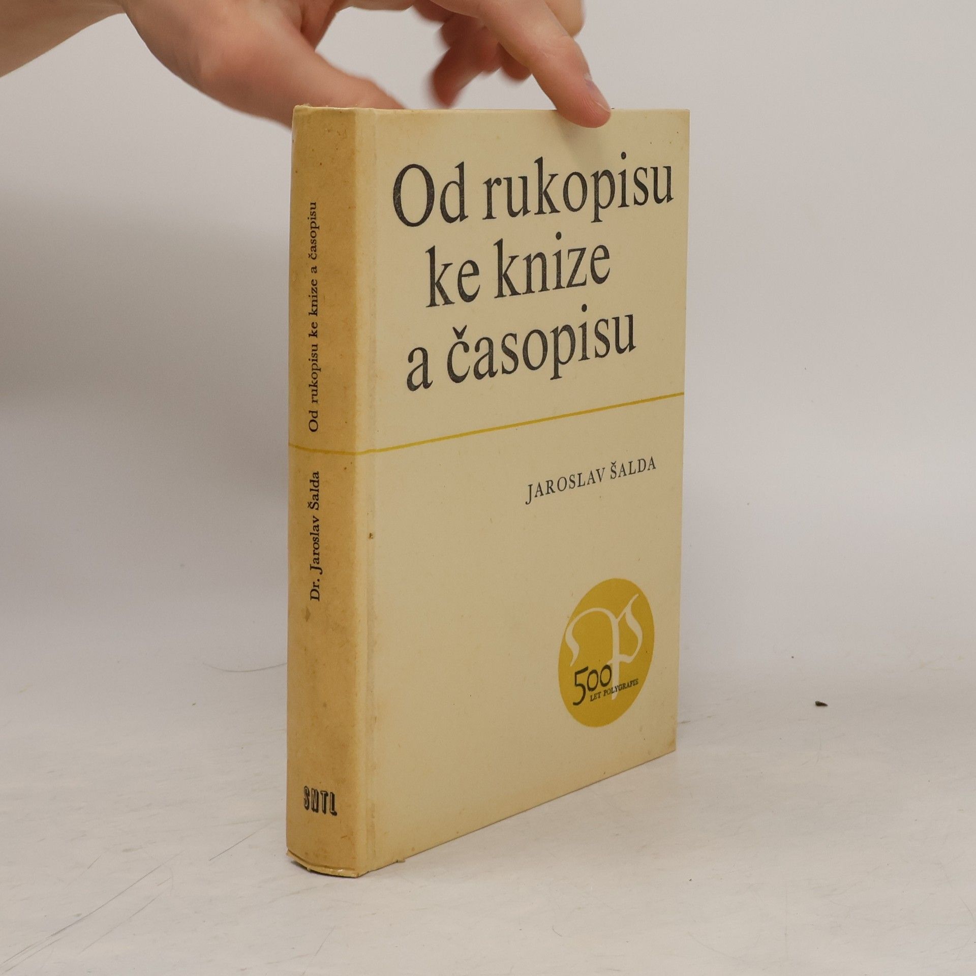 Jaroslav Šalda Od rukopisu ke knize a časopisu