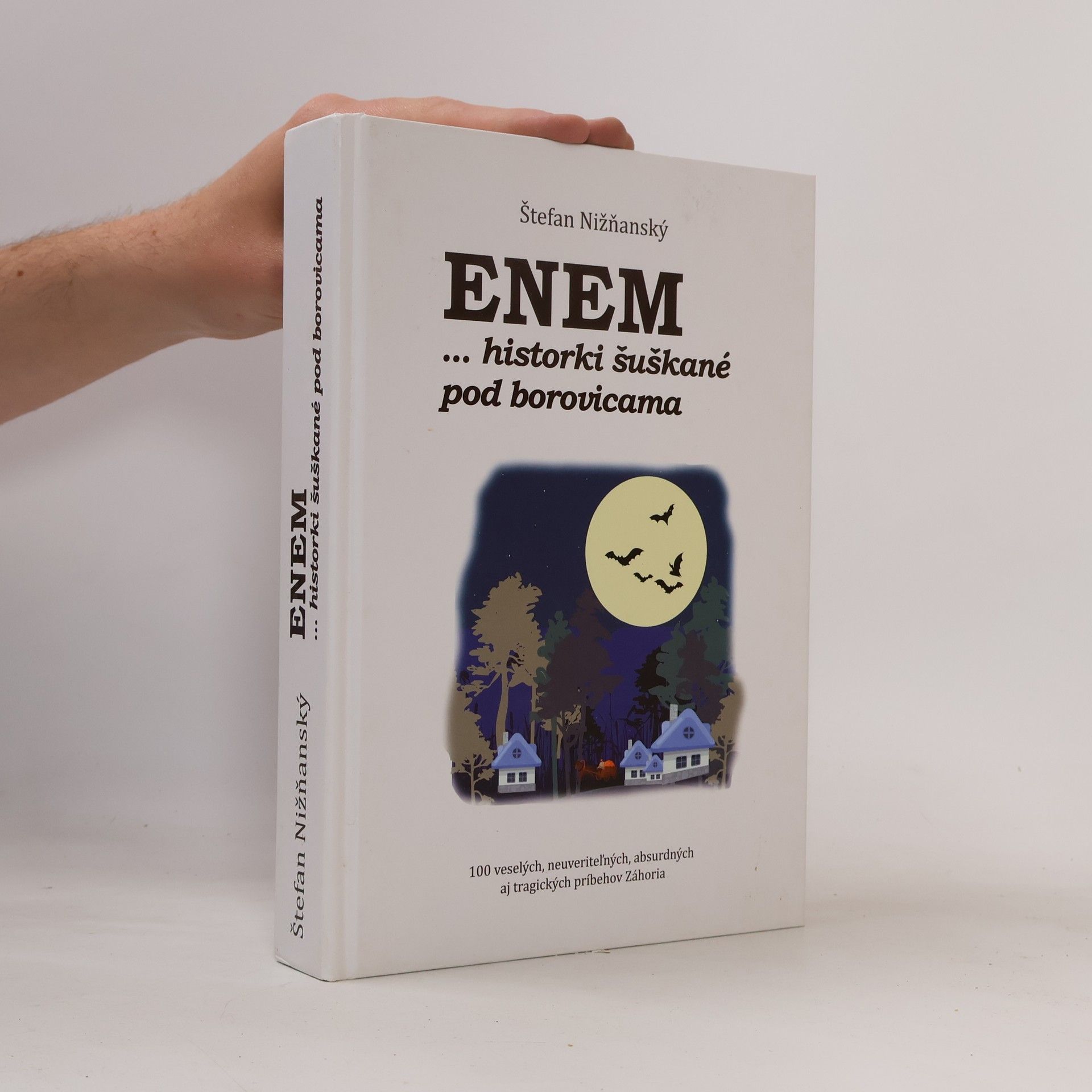 Štefan Nižňanský Enem... historki šuškané pod borovicami