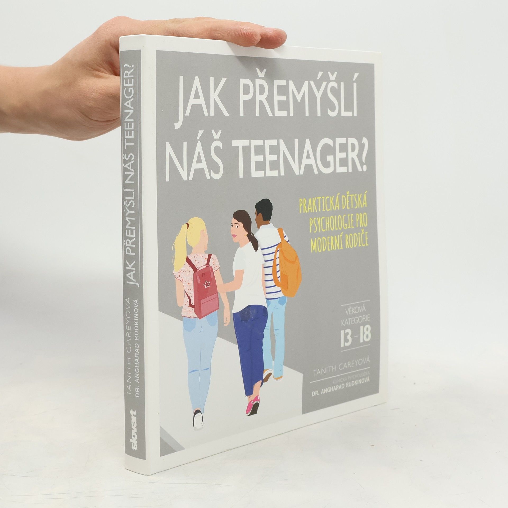 Jak přemýšlí náš teenager? : praktická dětská psychologie pro moderní rodiče