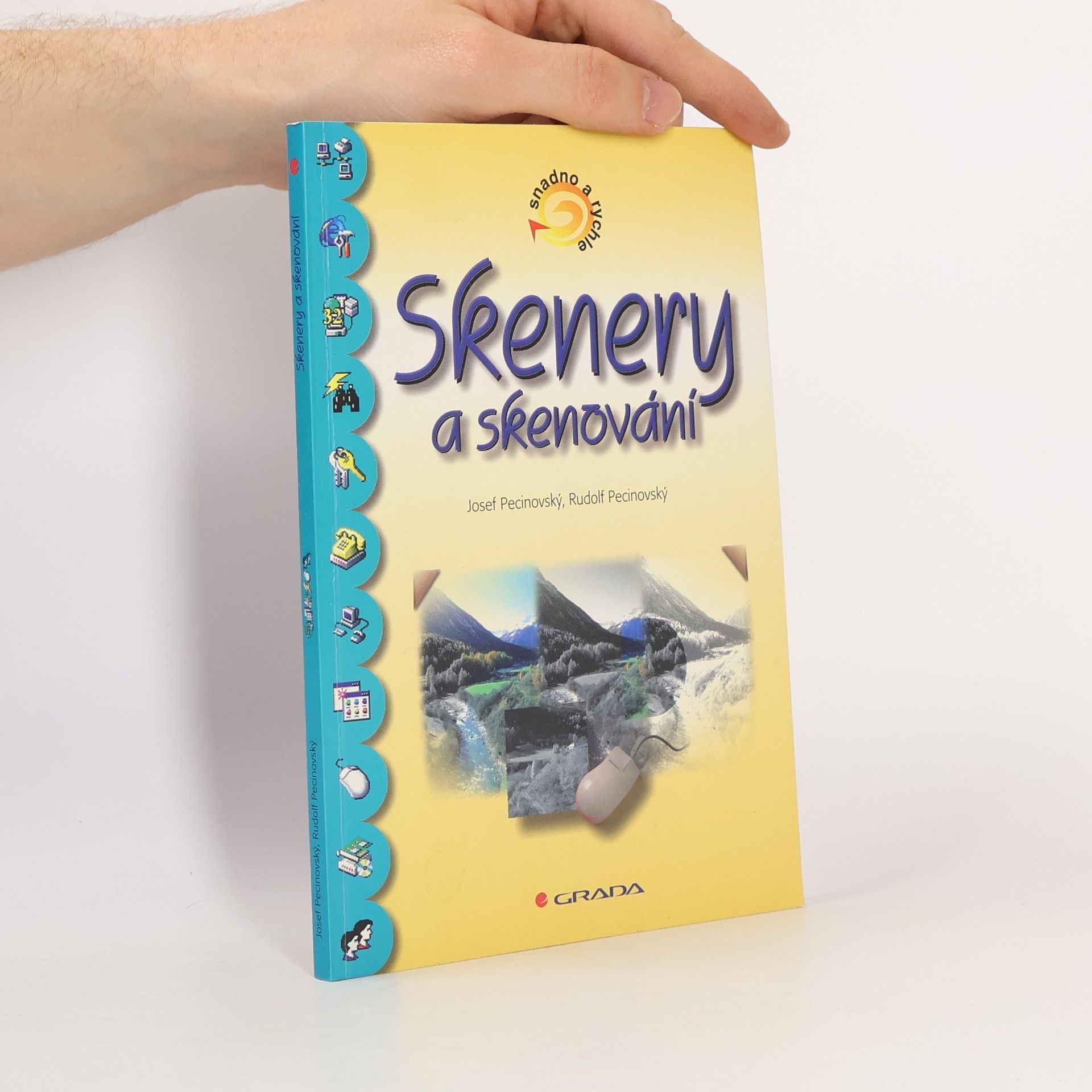 Rudolf Pecinovský Skenery a skenování – snadno a rychle