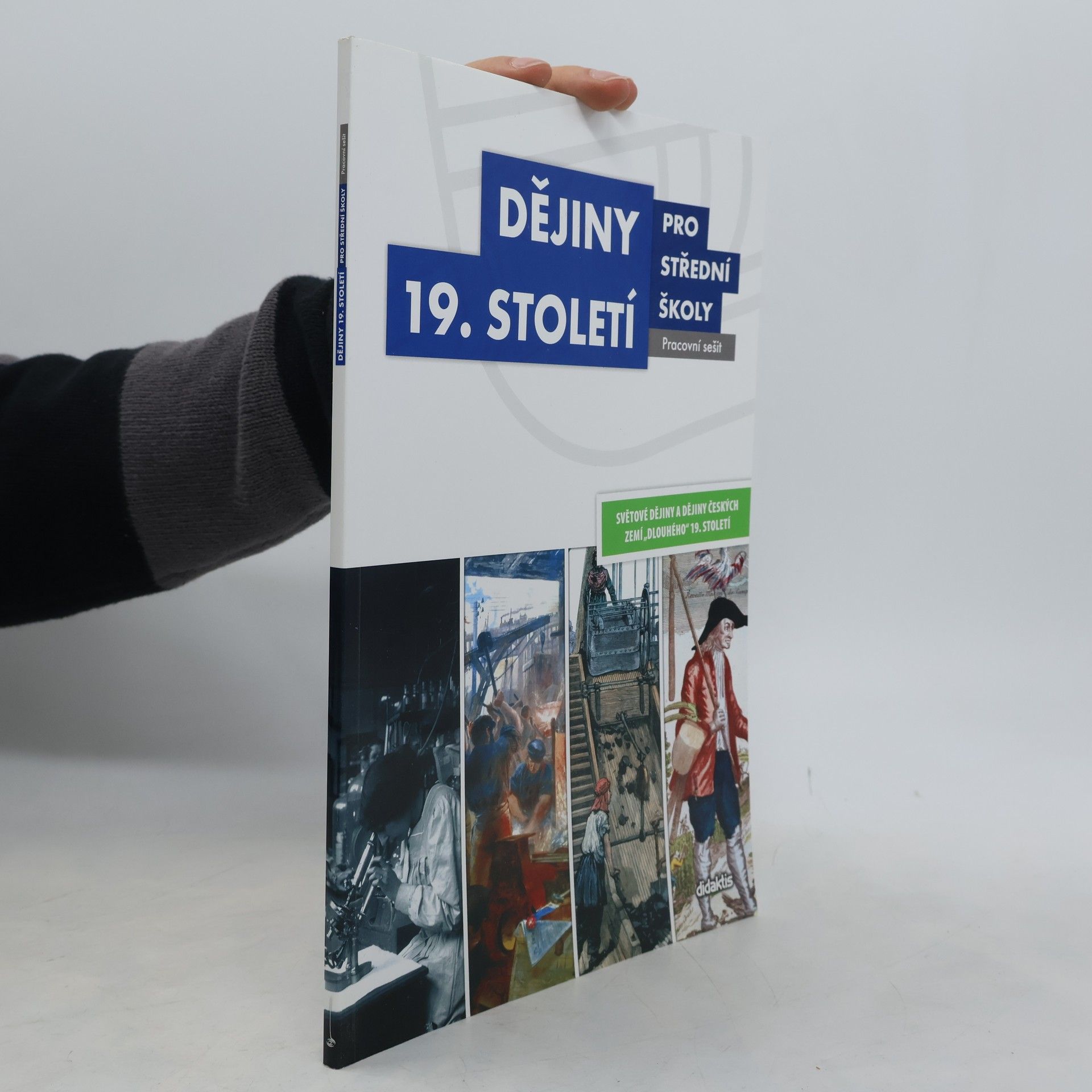Kolektiv autorů Dějiny 19. století pro střední školy - pracovní sešit