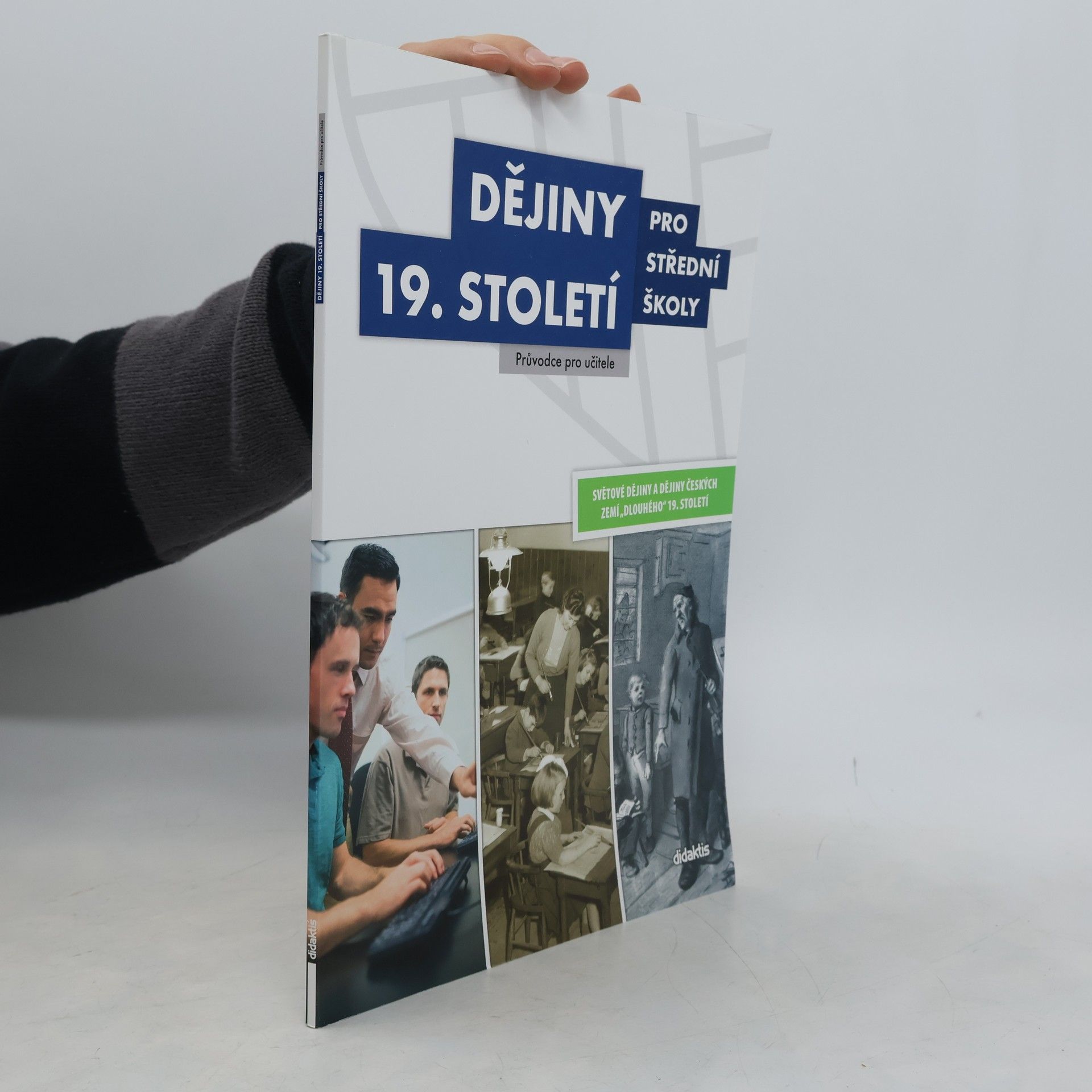 Dějiny 19. století pro střední školy Příručka pro učitele