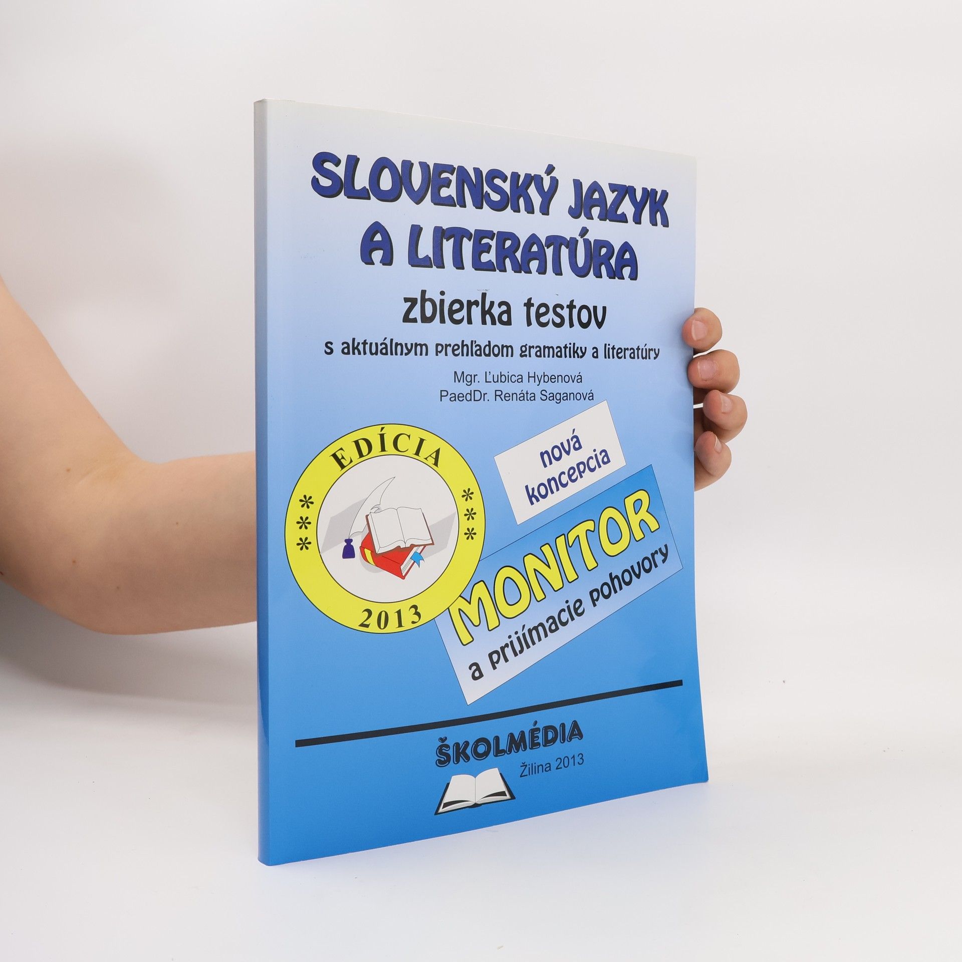 Slovenský jazyk a literatúra: zbierka testov s aktuánym prehl'adom gramatiky a literatúry