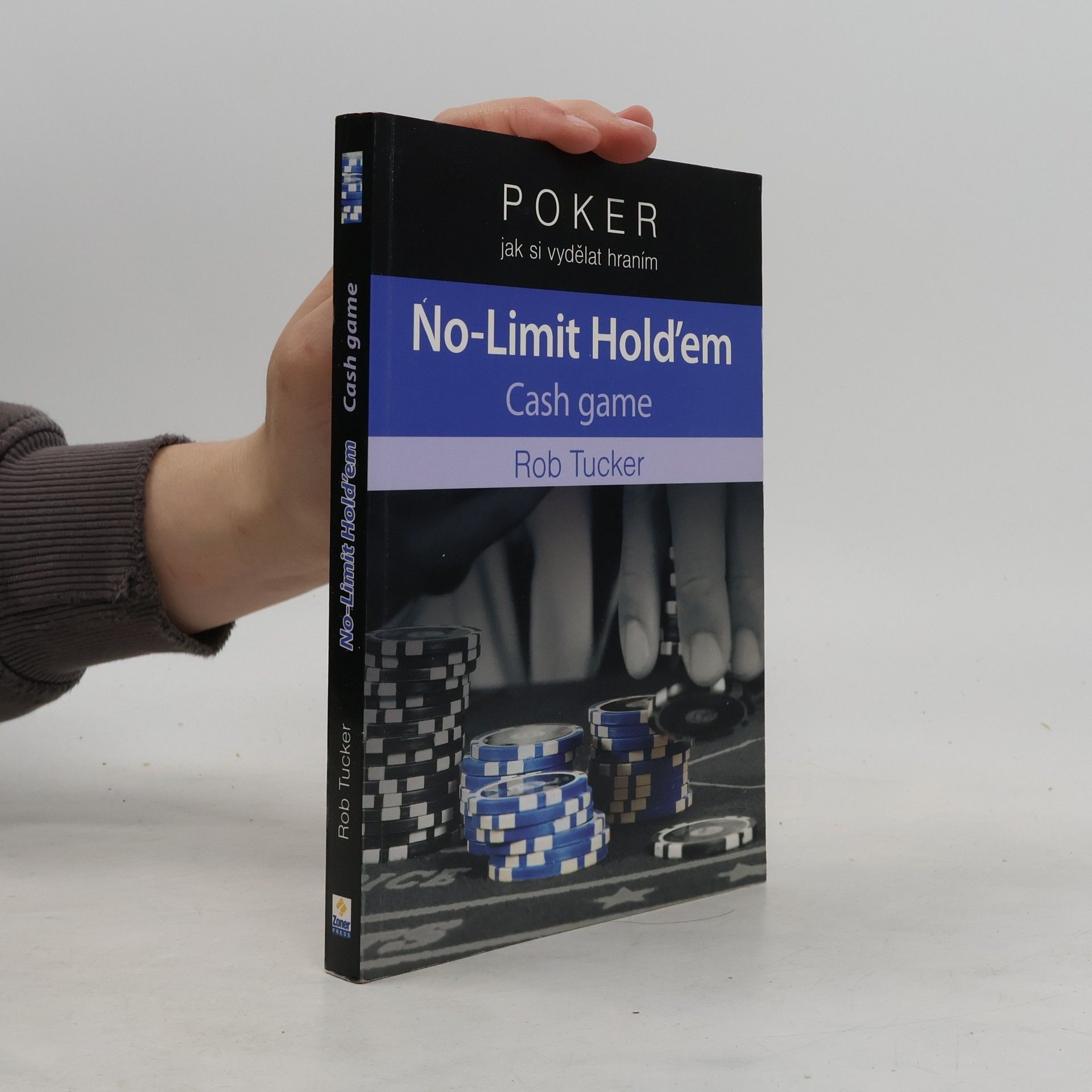 Rob Tucker Poker. Jak si vydělat hraním no-limit hold'em