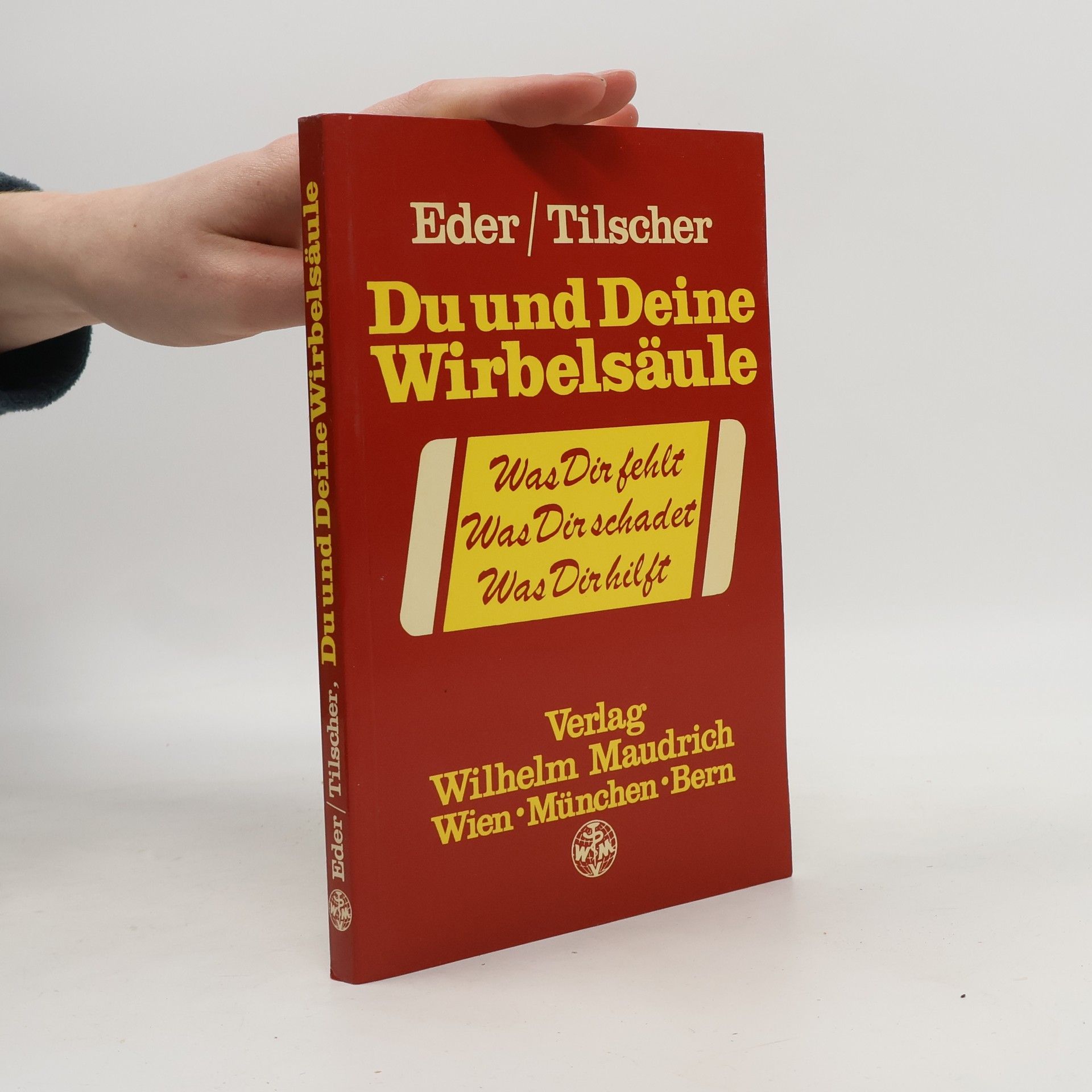 Hans Tilscher Du und deine Wirbelsäule