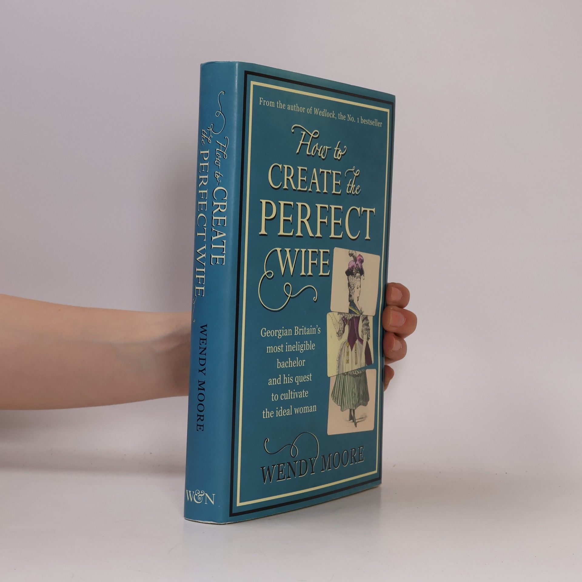 Wendy Moore How to Create the Perfect Wife