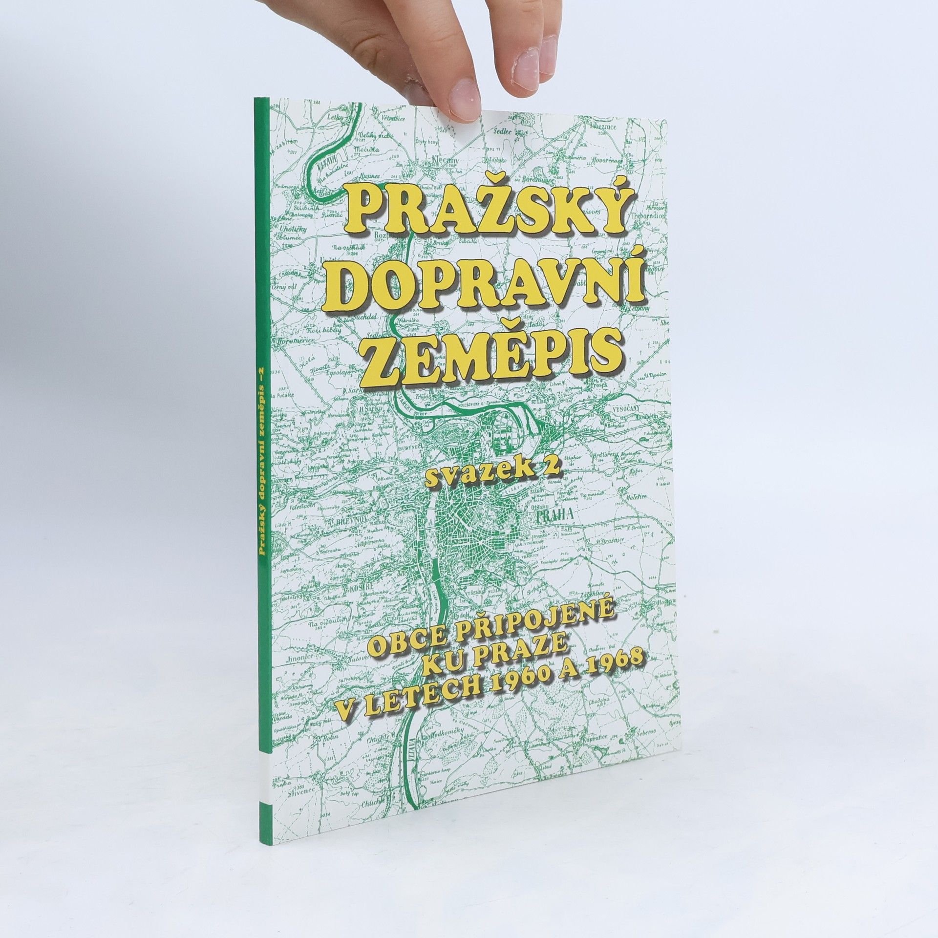 František Prošek Pražský dopravní zeměpis. Svazek 2, Obce připojené ku Praze v letech 1960 a 1968
