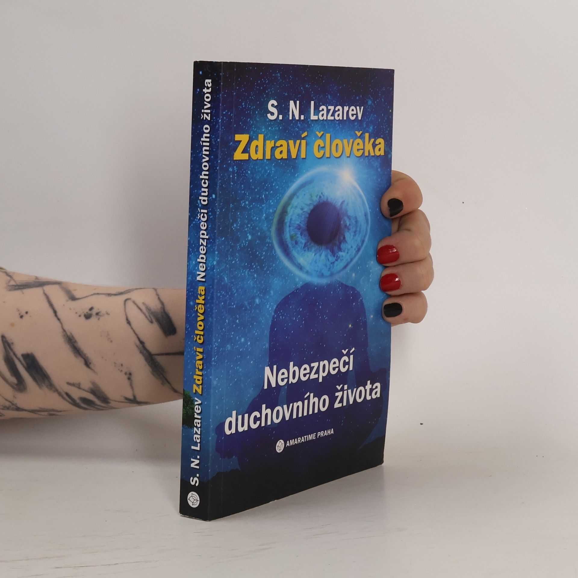 Sergey Nikolayevich Lazarev Zdraví člověka. Nebezpečí duchovního života
