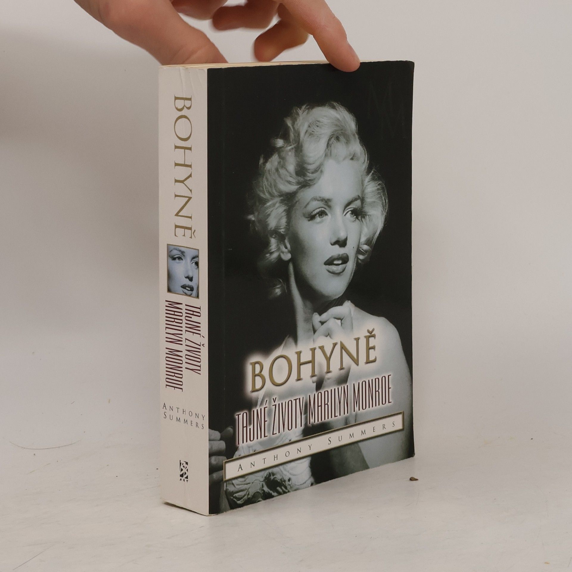 Anthony Summers Bohyně : tajné životy Marilyn Monroe