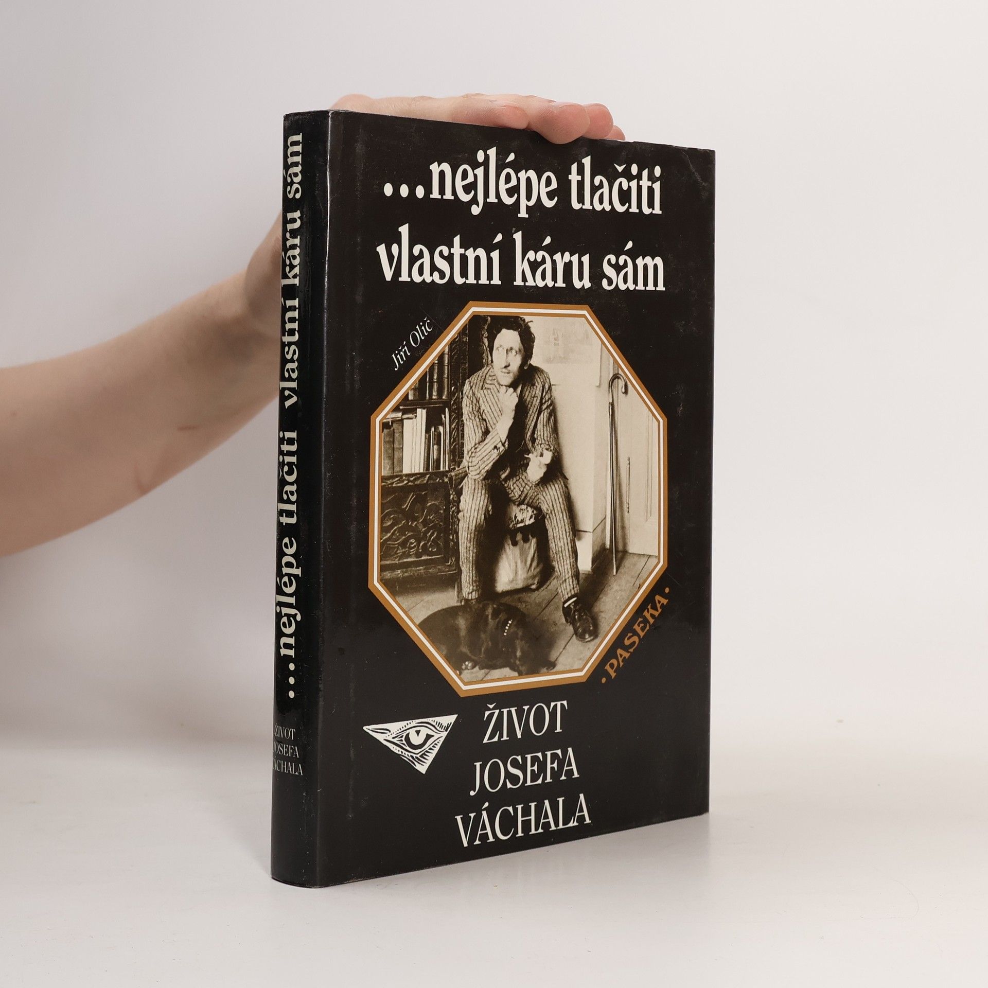 Jiří Olič ...nejlépe tlačiti vlastní káru sám : život Josefa Váchala
