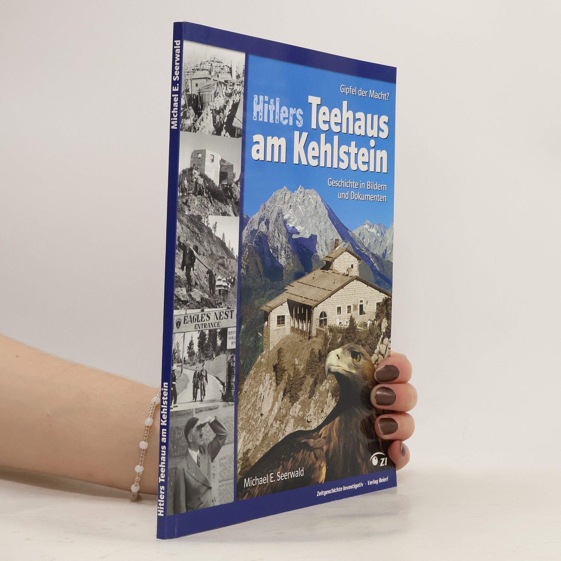 Michael E. Seerwald Hitlers Teehaus am Kehlstein