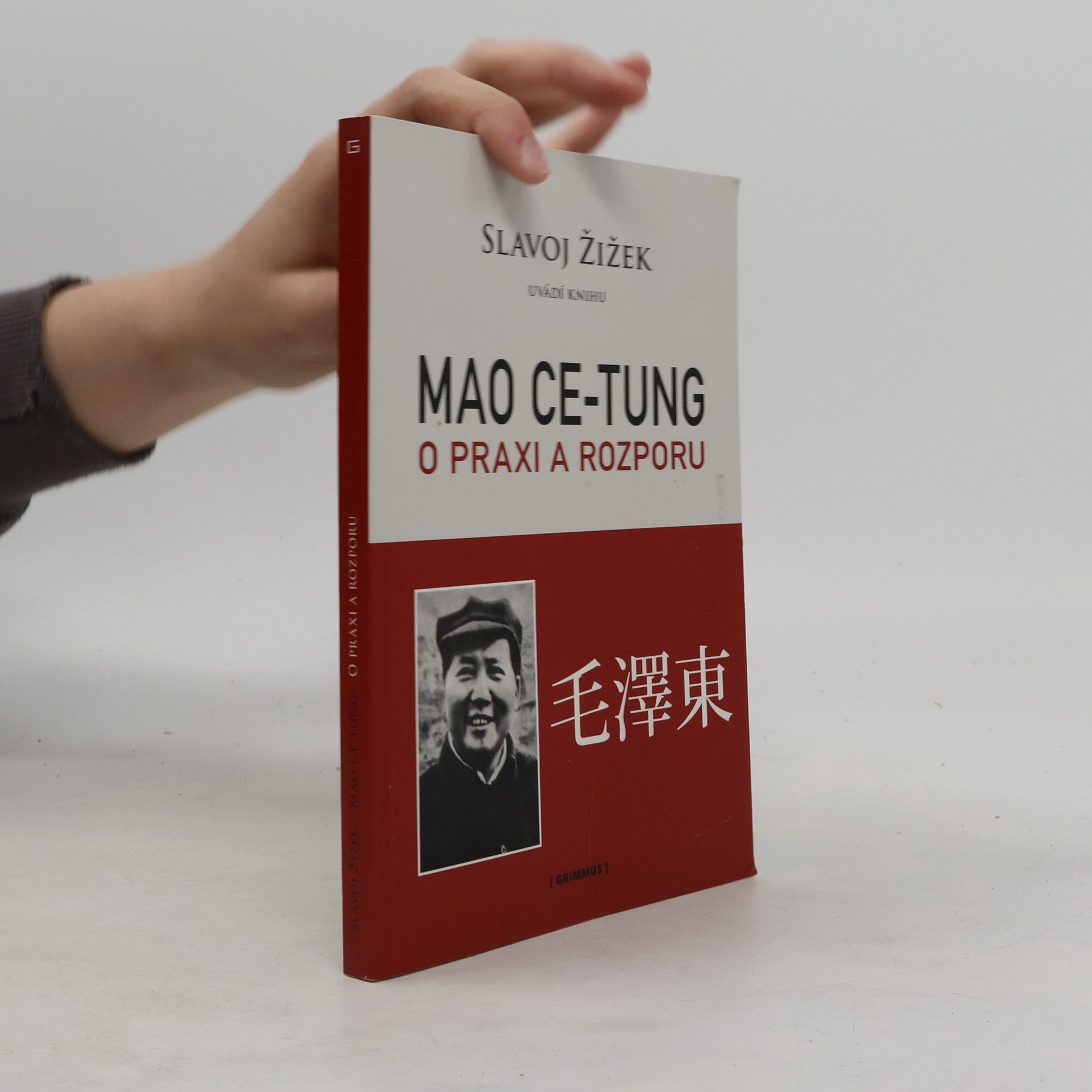 Zedong Mao Mao Ce-Tung o praxi a rozporu