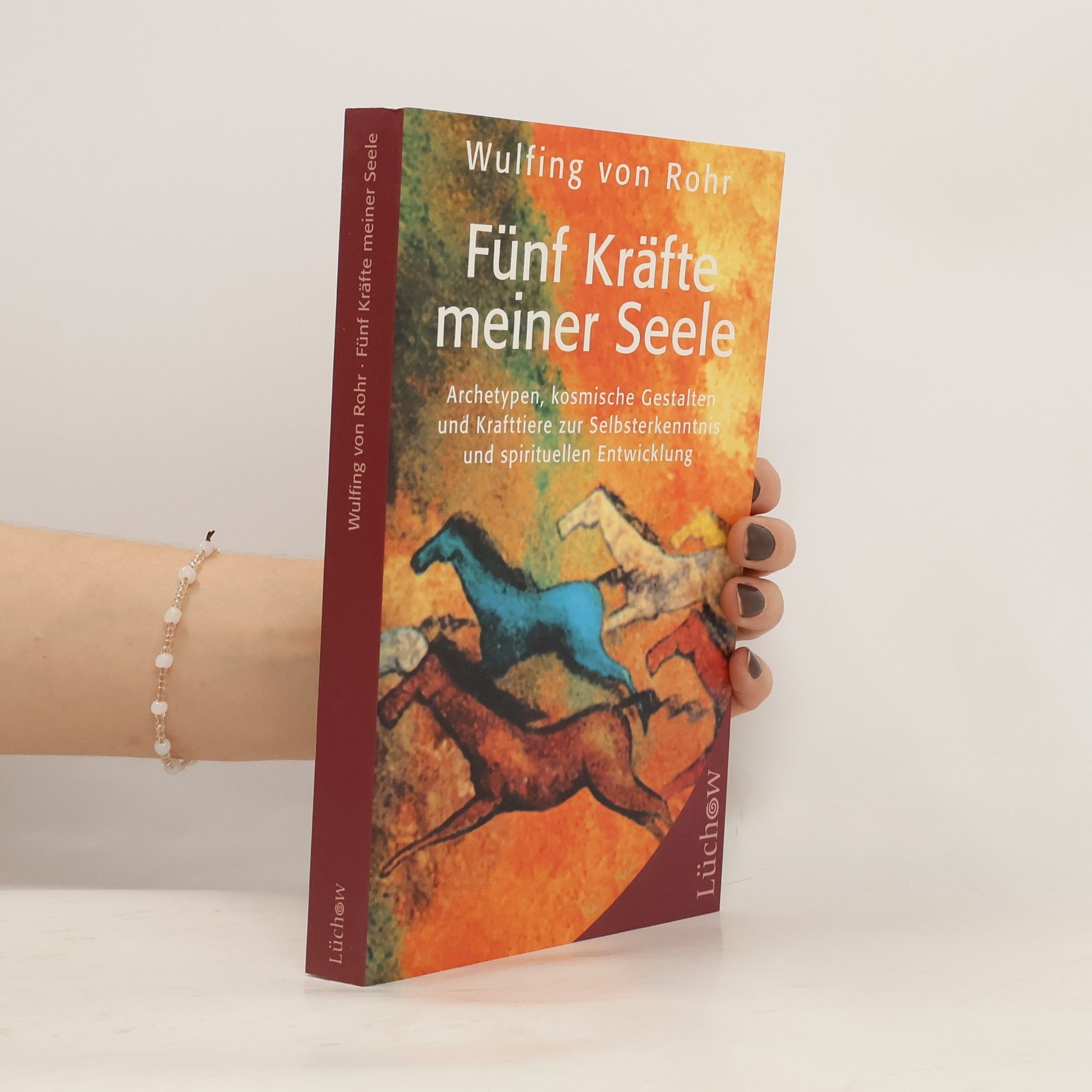 Fünf Kräfte meiner Seele