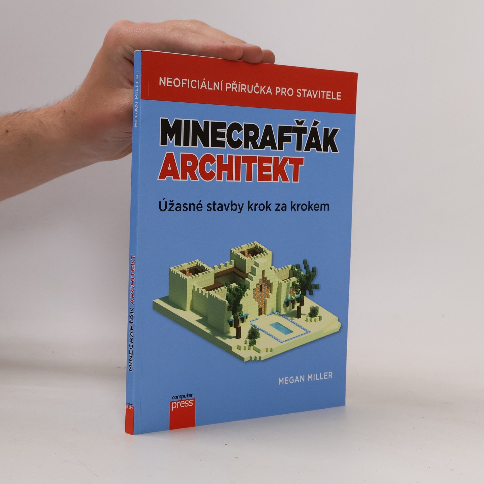 Megan Miller Minecrafťák architekt. Úžasné stavby krok za krokem