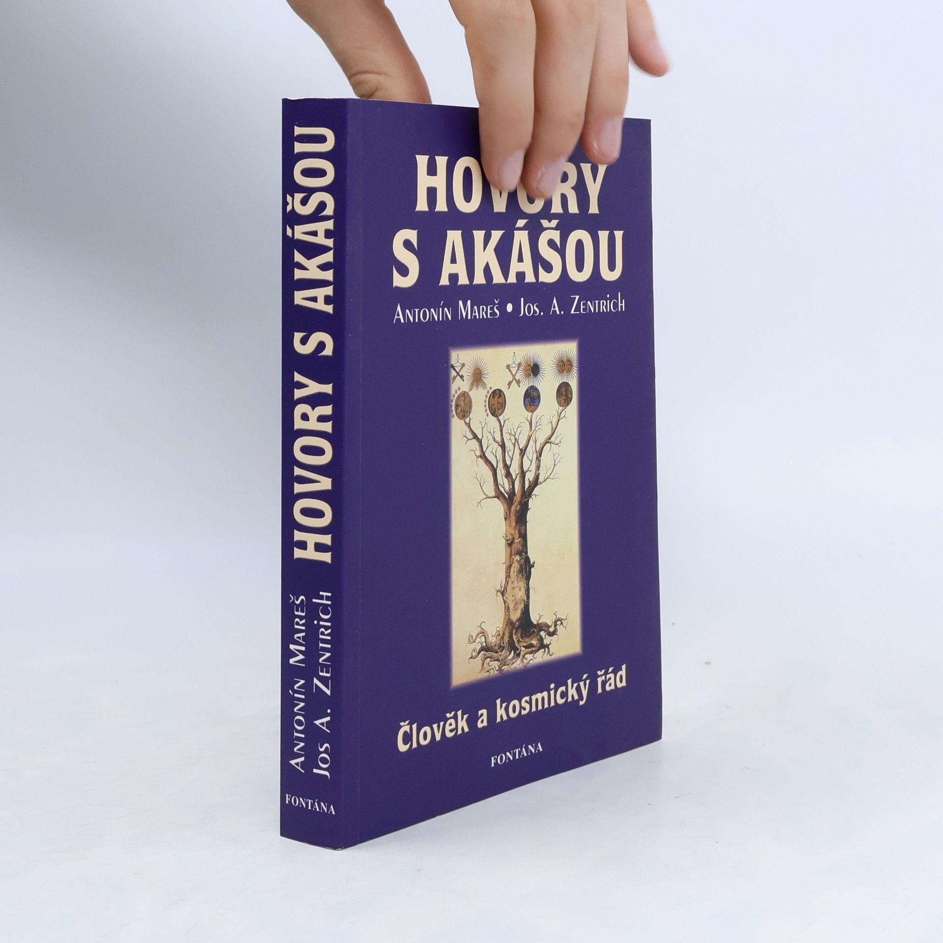 Antonín Mareš Hovory s akášou : člověk a kosmický řád