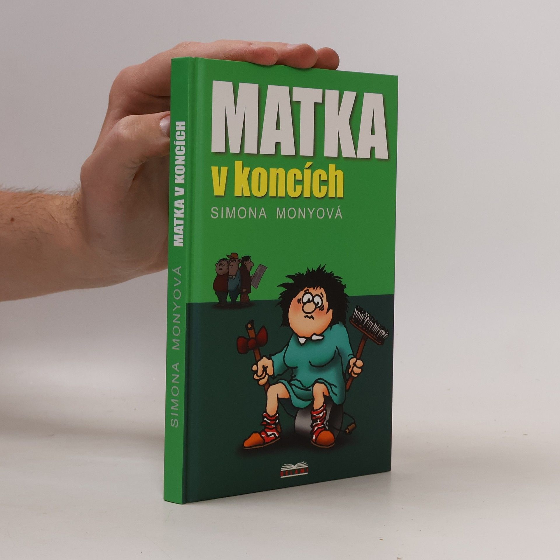 Simona Monyová Matka v koncích