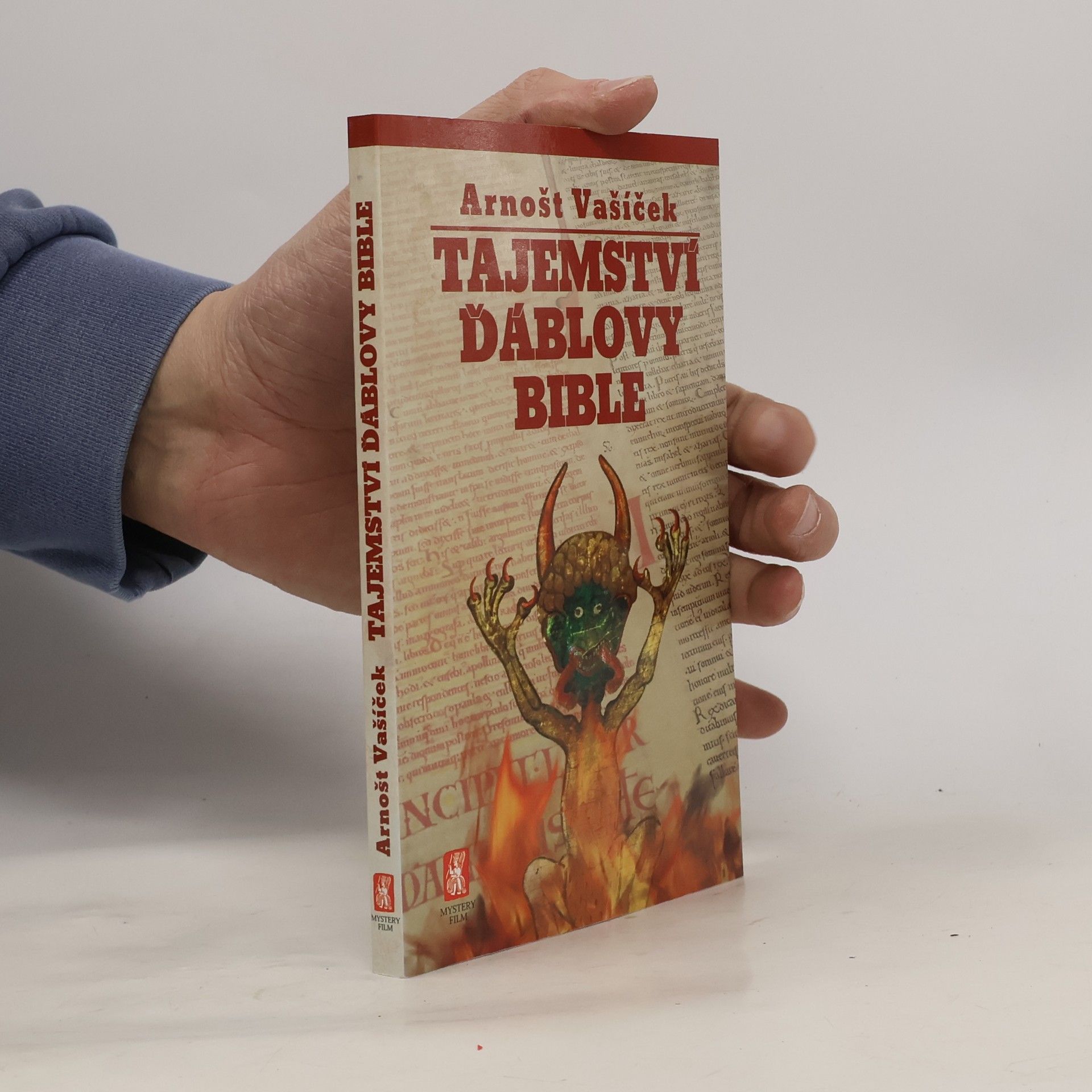 Arnošt Vašíček Tajemství Ďáblovy bible : nastaly poslední dny lidstva? : proroctví ukryté v nejpodivnější knize světa