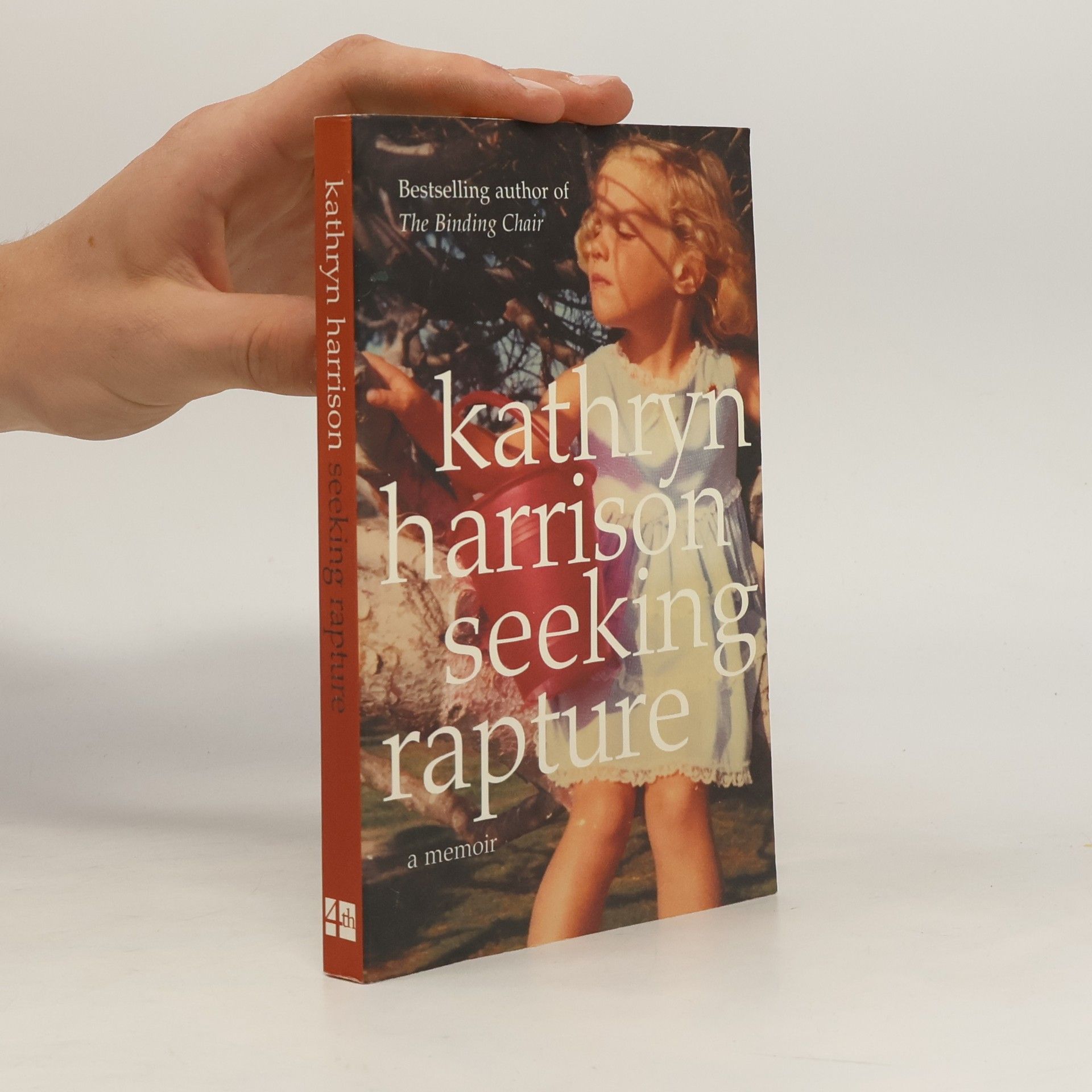 Kathryn Harrison Seeking Rapture