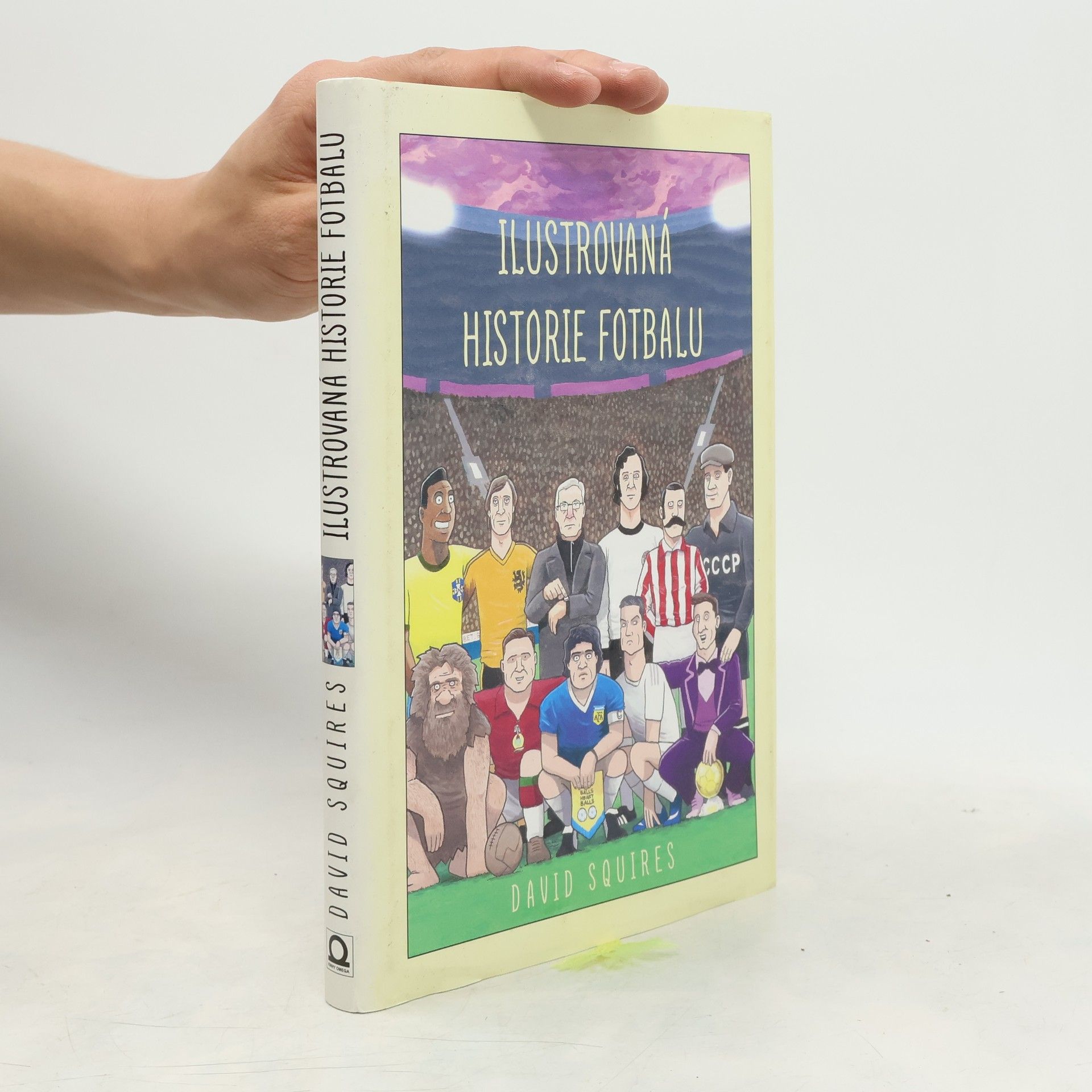 David Squires Ilustrovaná historie fotbalu