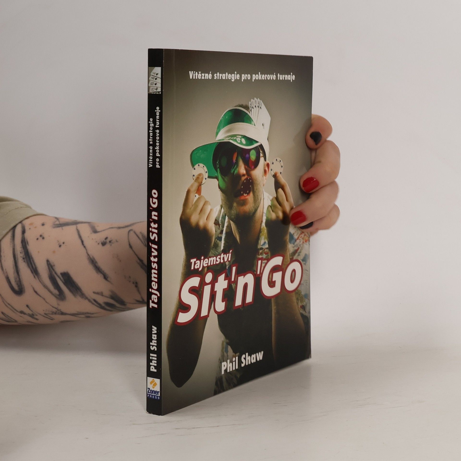 Phil Shaw Tajemství Sit'n'Go. Vítězné strategie pro pokerové turnaje