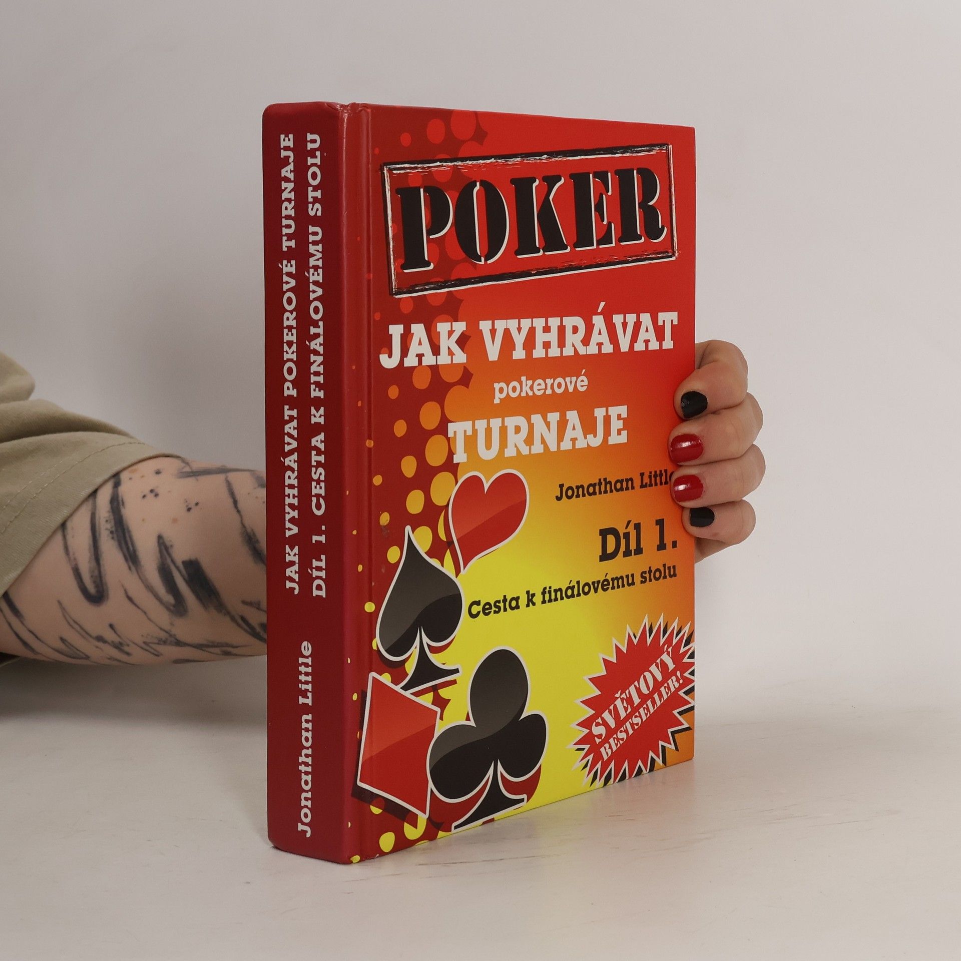 Jonathan Little Jak vyhrávat pokerové turnaje. Díl 1, Cesta k finálovému stolu