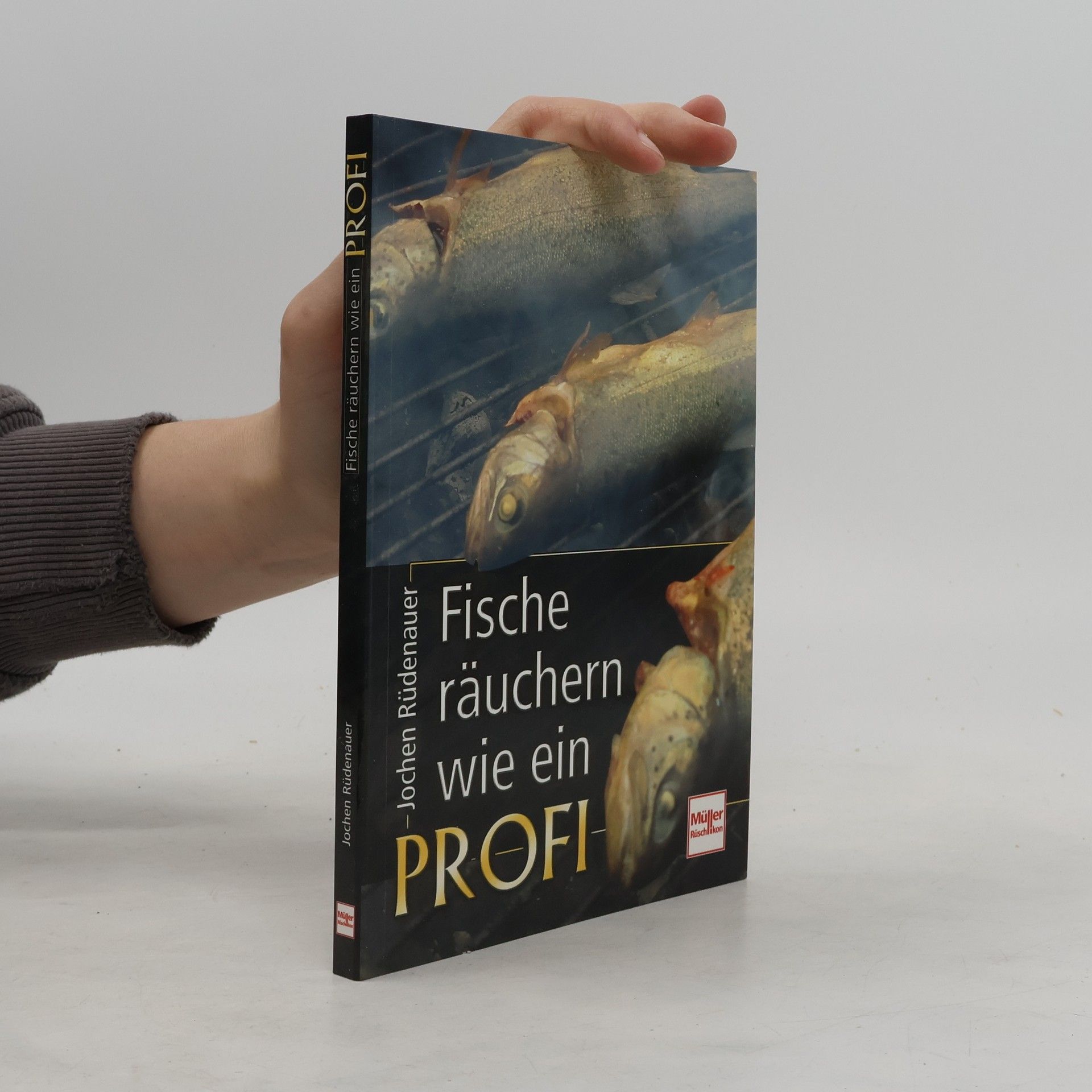 Jochen Ru denauer Fische räuchern wie ein Profi