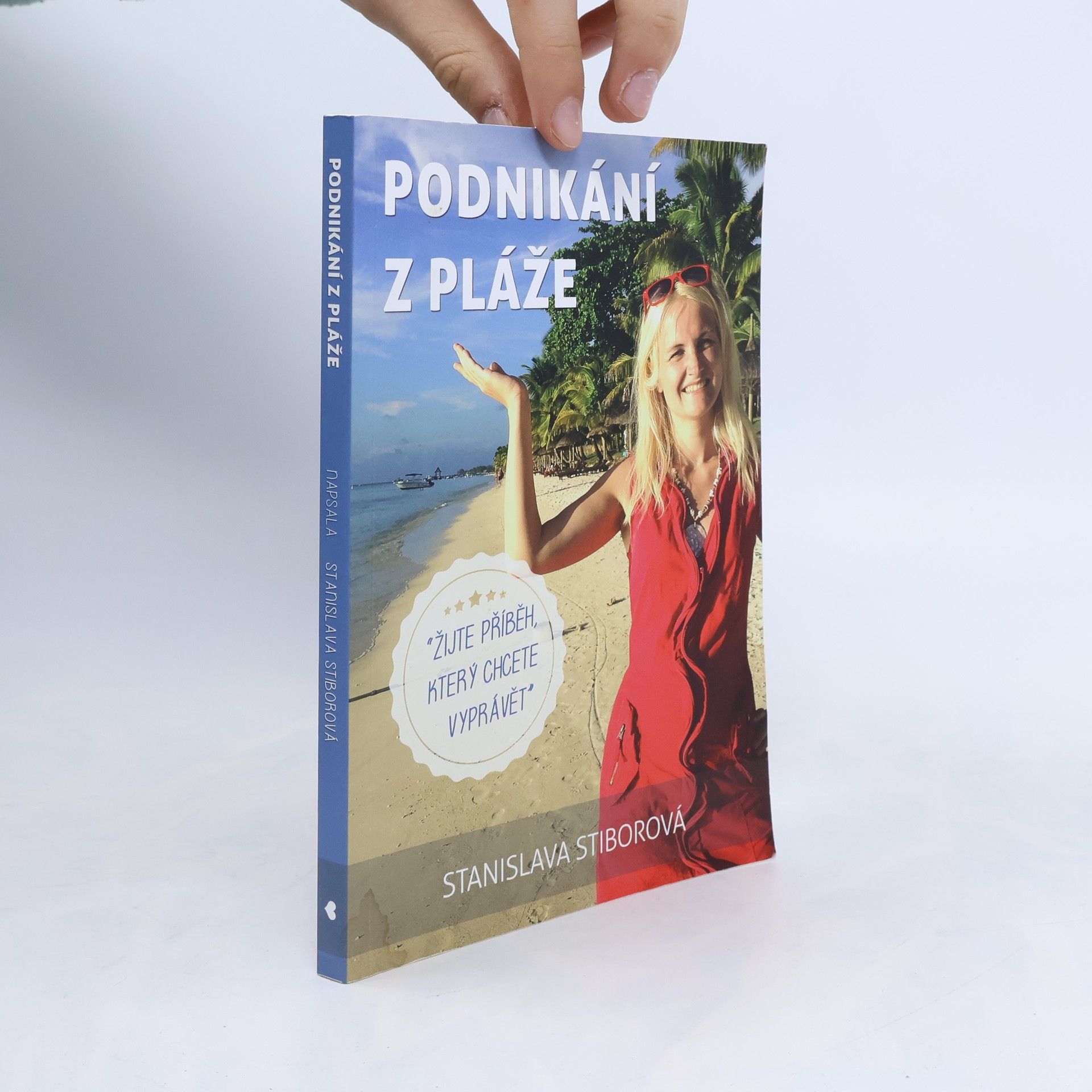 Stanislava Stiborová Podnikání z pláže