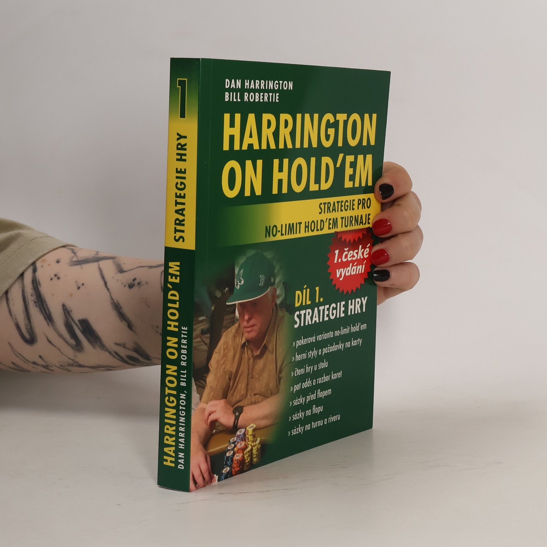 Harrington on hold’em : strategie pro no-limit hold’em turnaje. Díl 1., Strategie hry