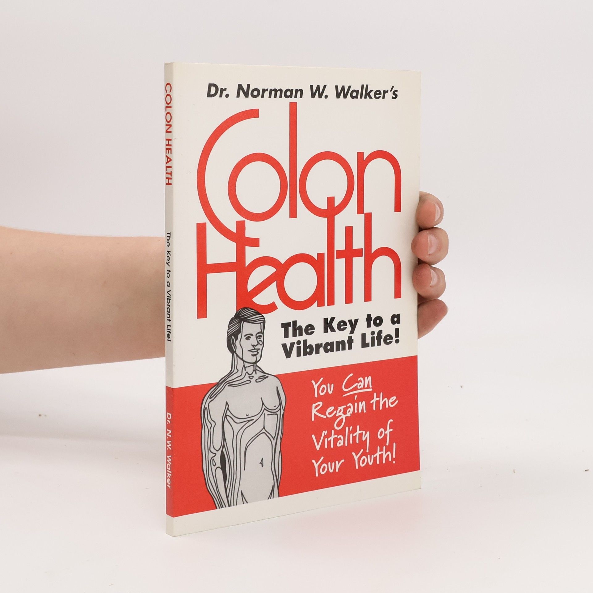 Norman Wardhaugh Walker Colon Health: The Key to a Vibrant Life